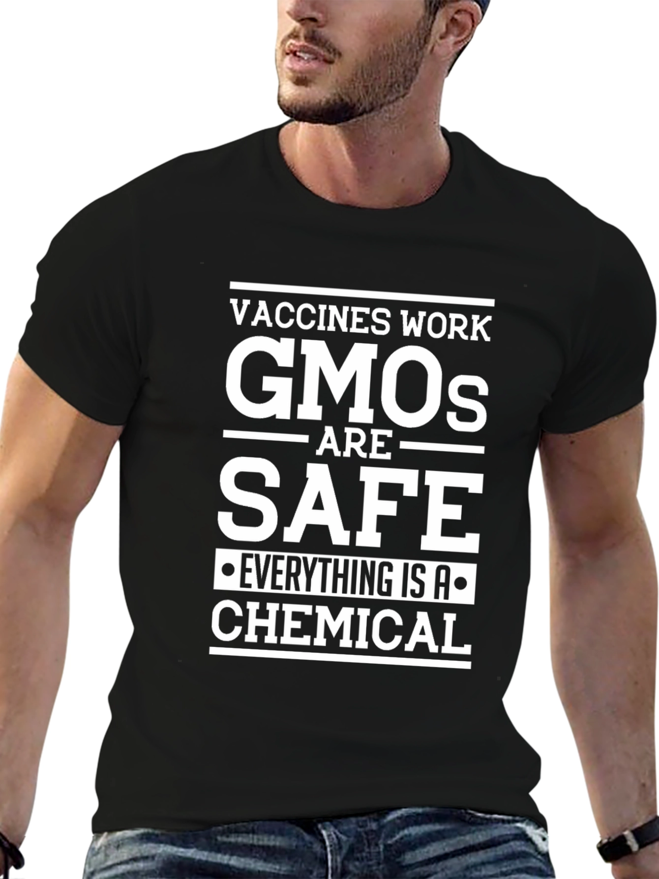 Vaccines Work GMOs Are Safe T-Shirt