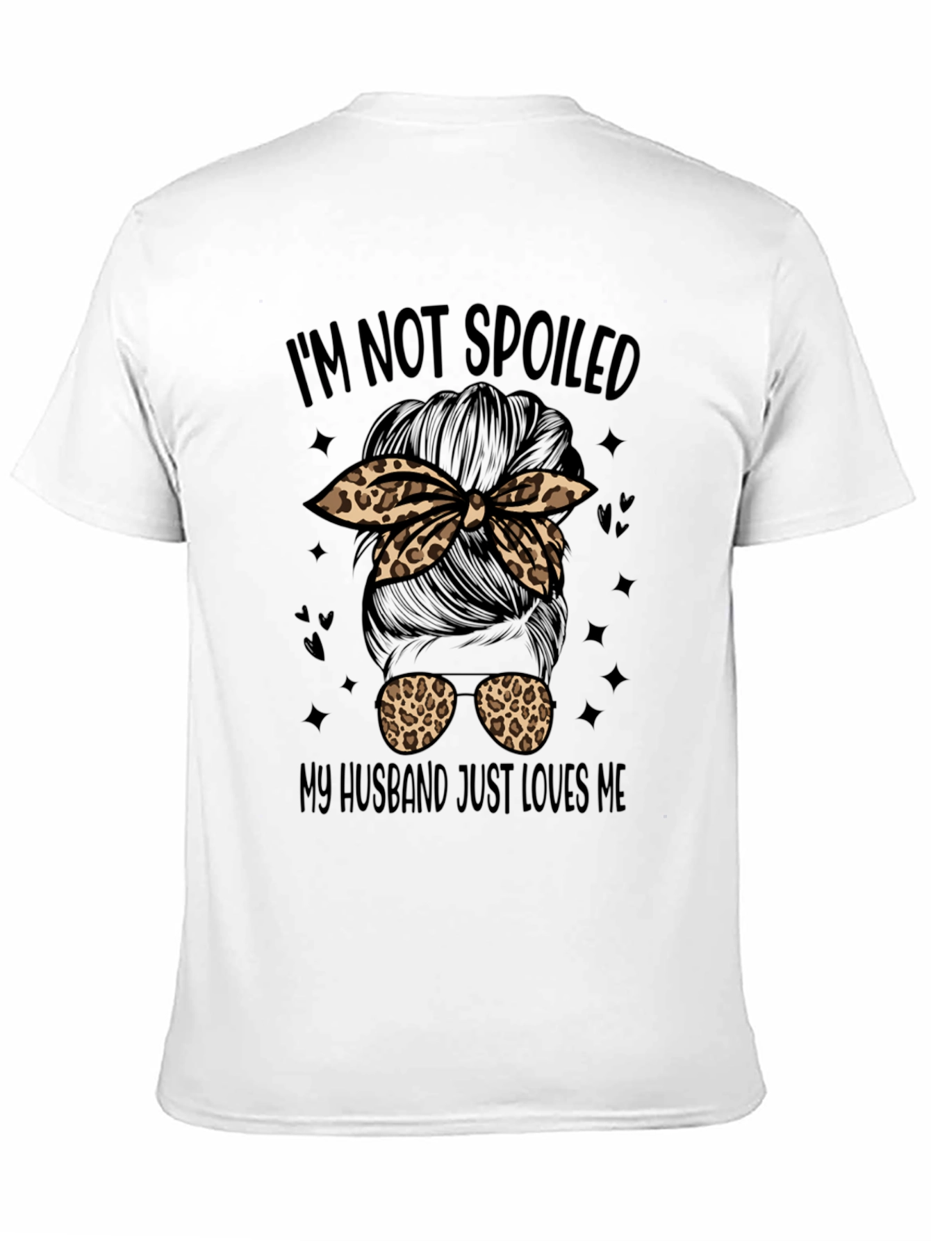 Im Not Spoiled Messy Bun T-Shirt