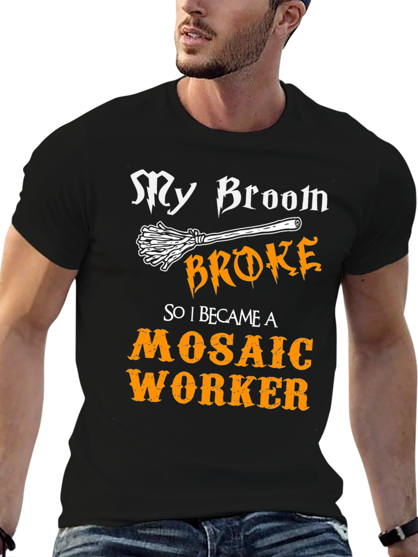 Funny Mosaic Worker T-Shirt - My Broom Broke