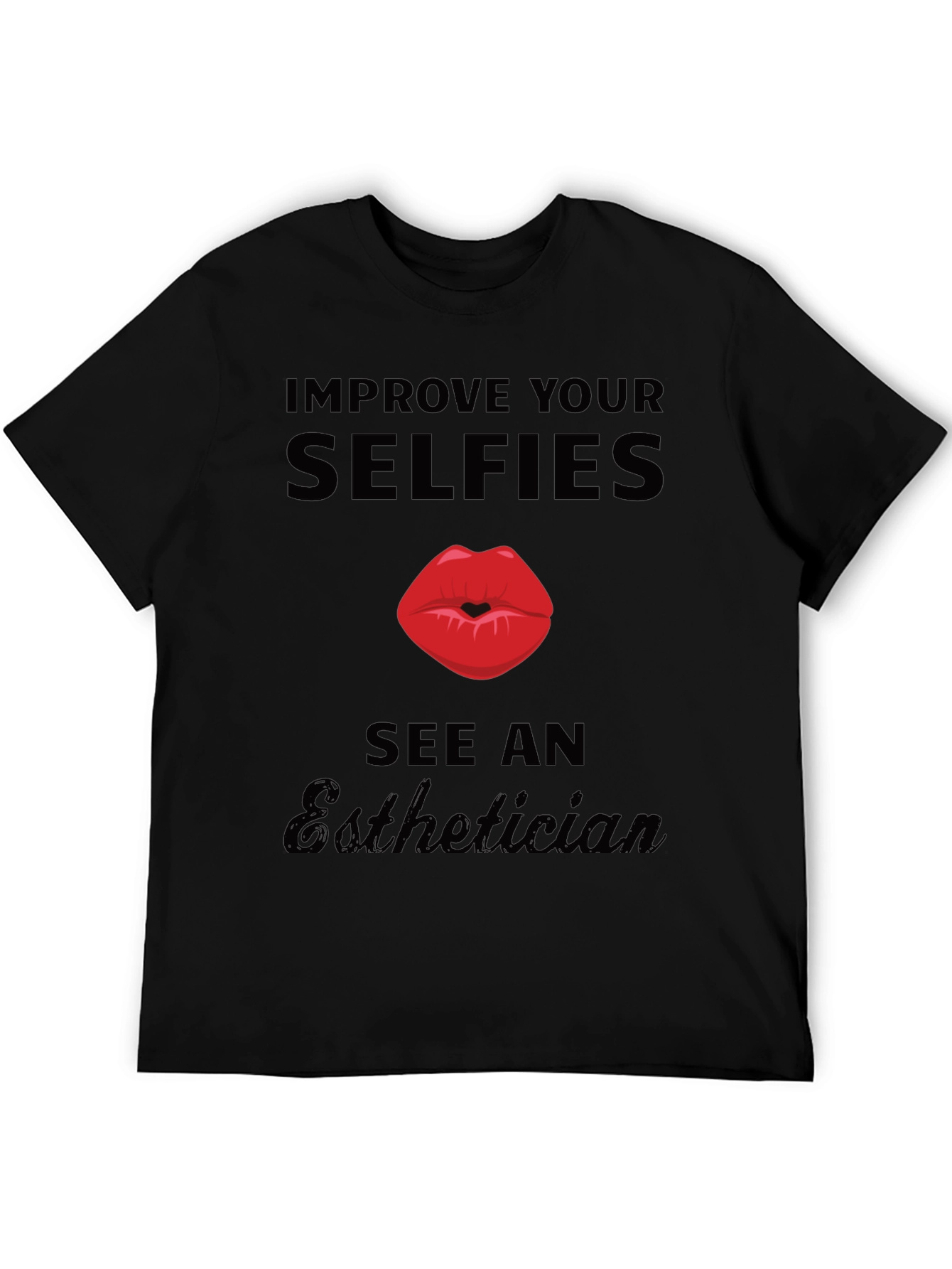 Improve Your Selfies Esthetician Graphic Tee