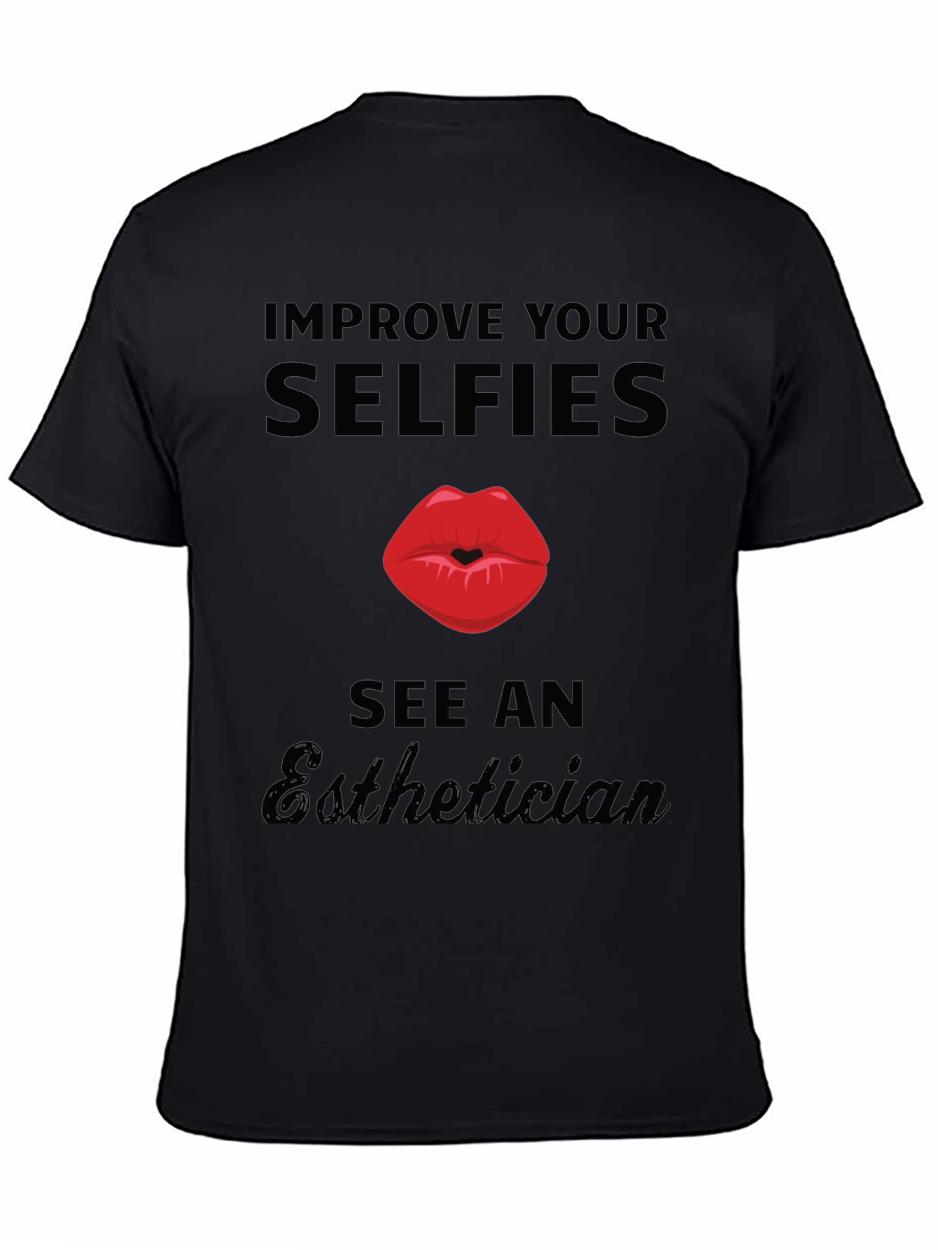 Improve Your Selfies Esthetician Graphic Tee