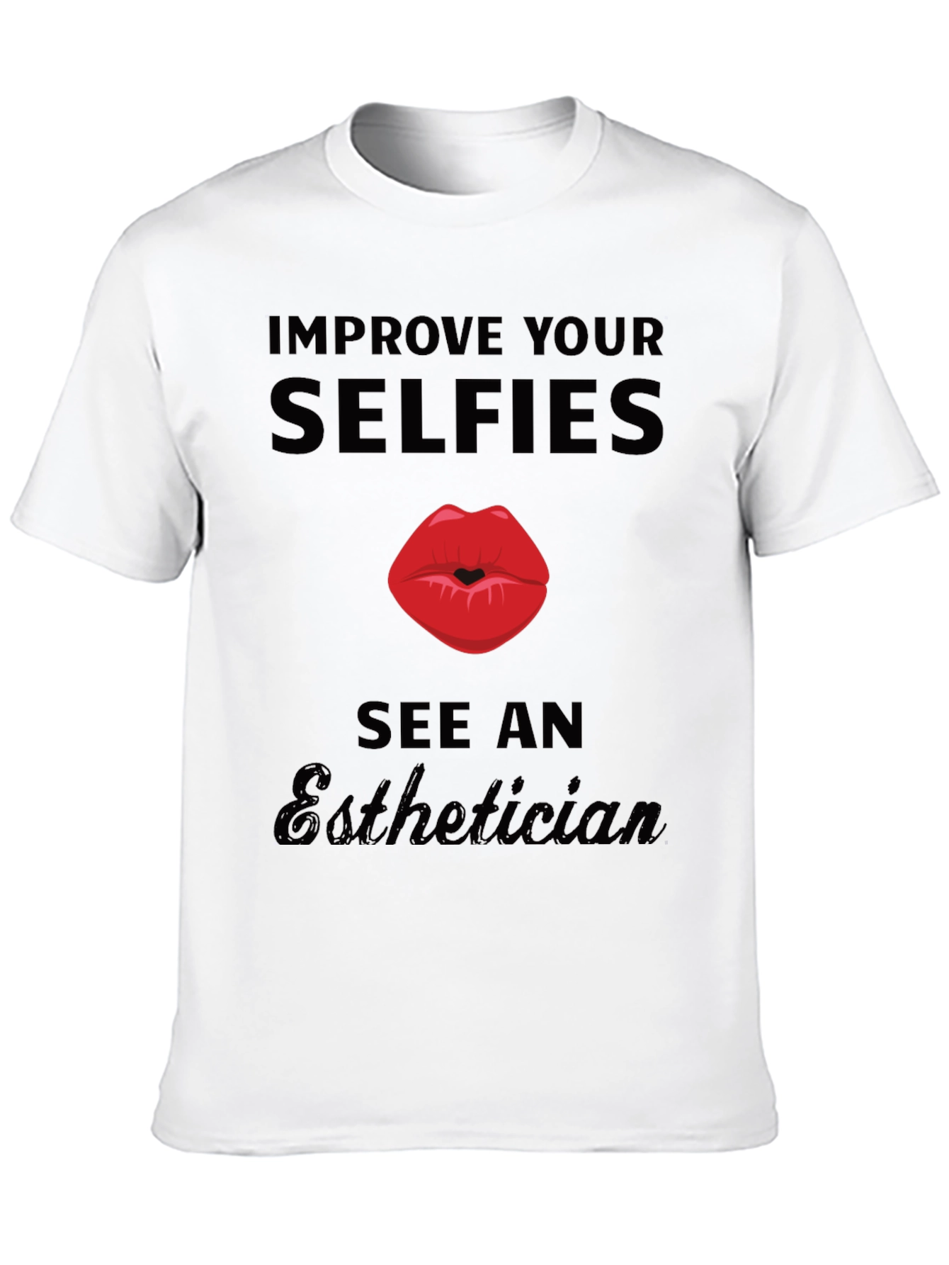 Improve Your Selfies Esthetician Graphic Tee