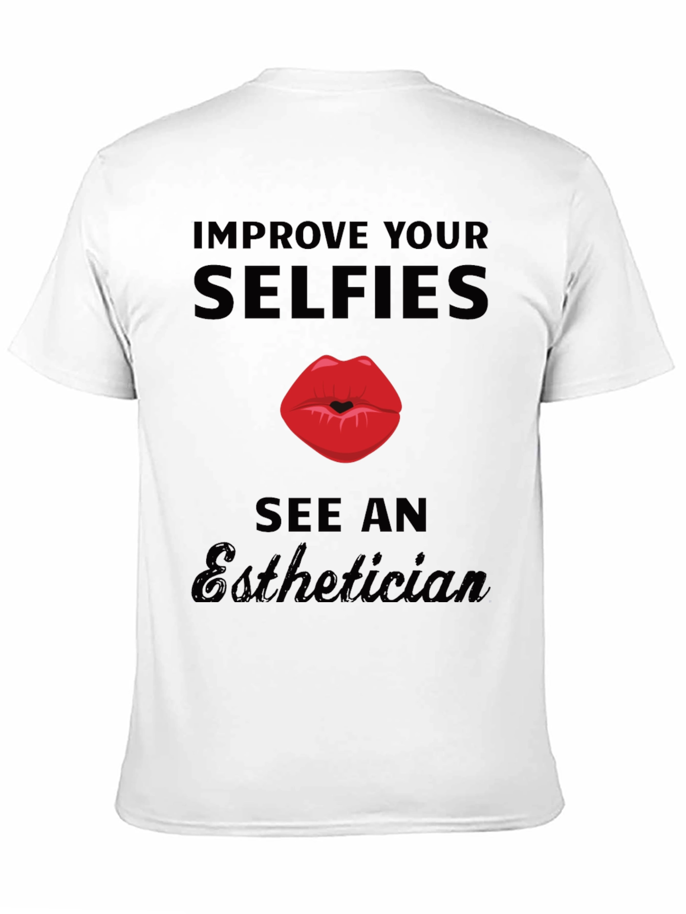 Improve Your Selfies Esthetician Graphic Tee