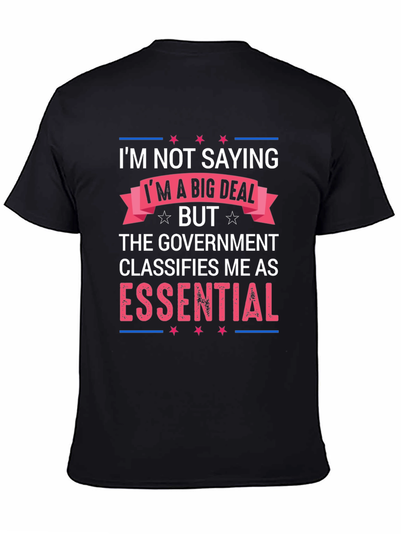 Essential T-Shirt: Im Not Saying Im a Big Deal