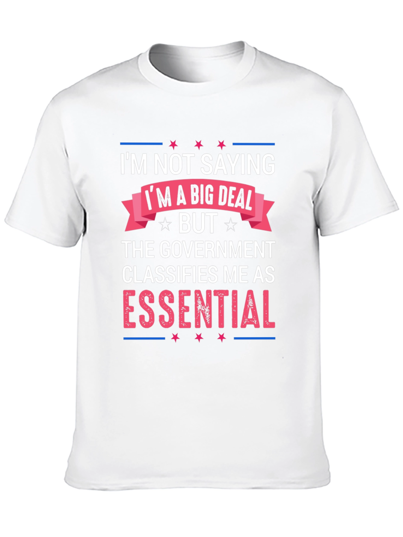 Essential T-Shirt: Im Not Saying Im a Big Deal
