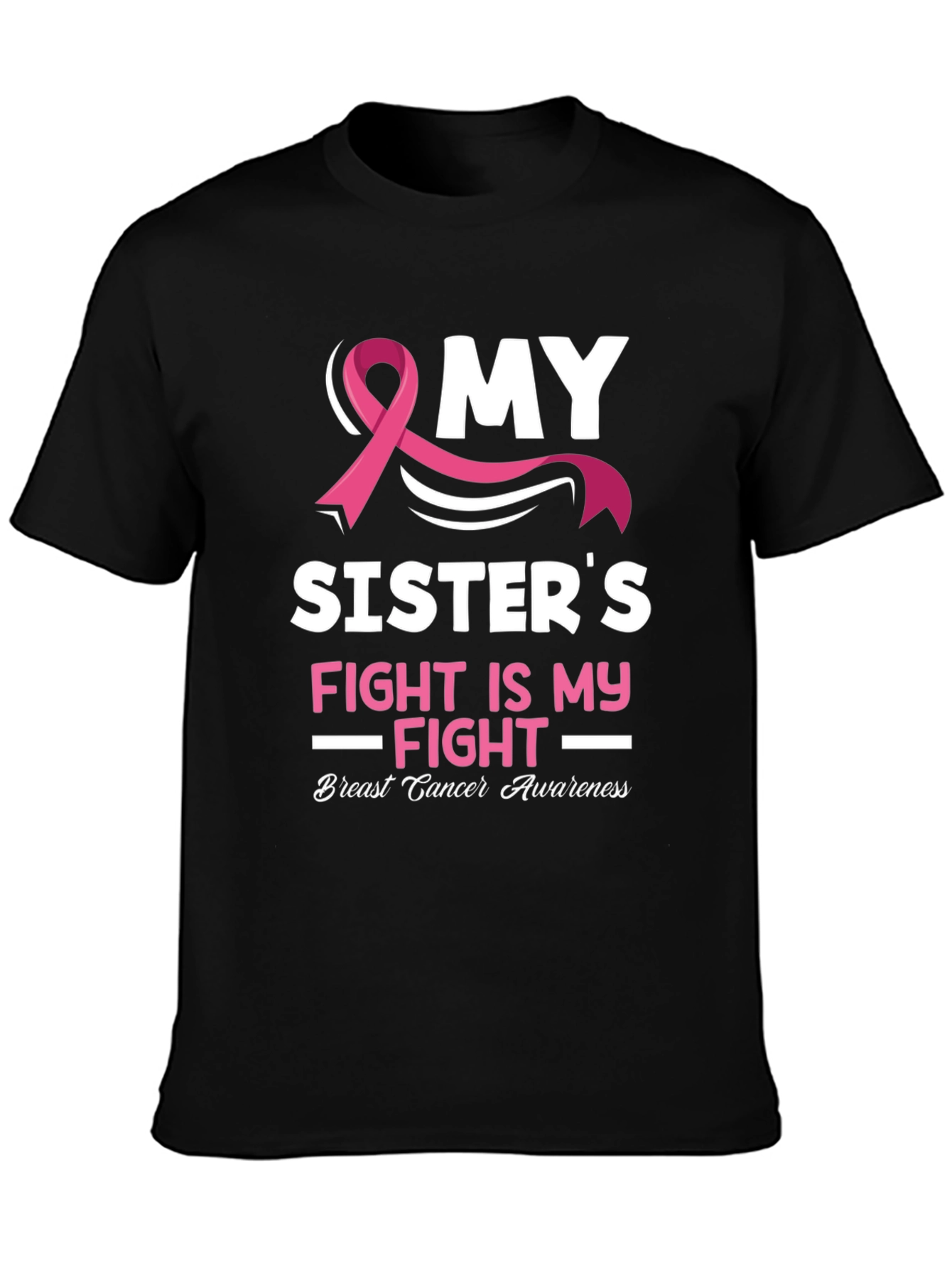 My Sisters Fight Breast Cancer Awareness T-Shirt