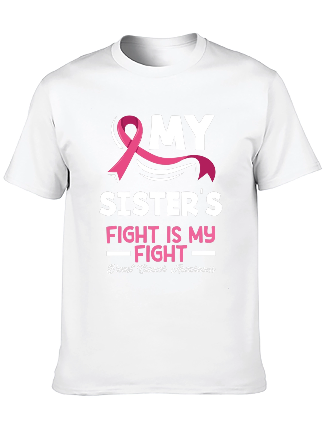 My Sisters Fight Breast Cancer Awareness T-Shirt