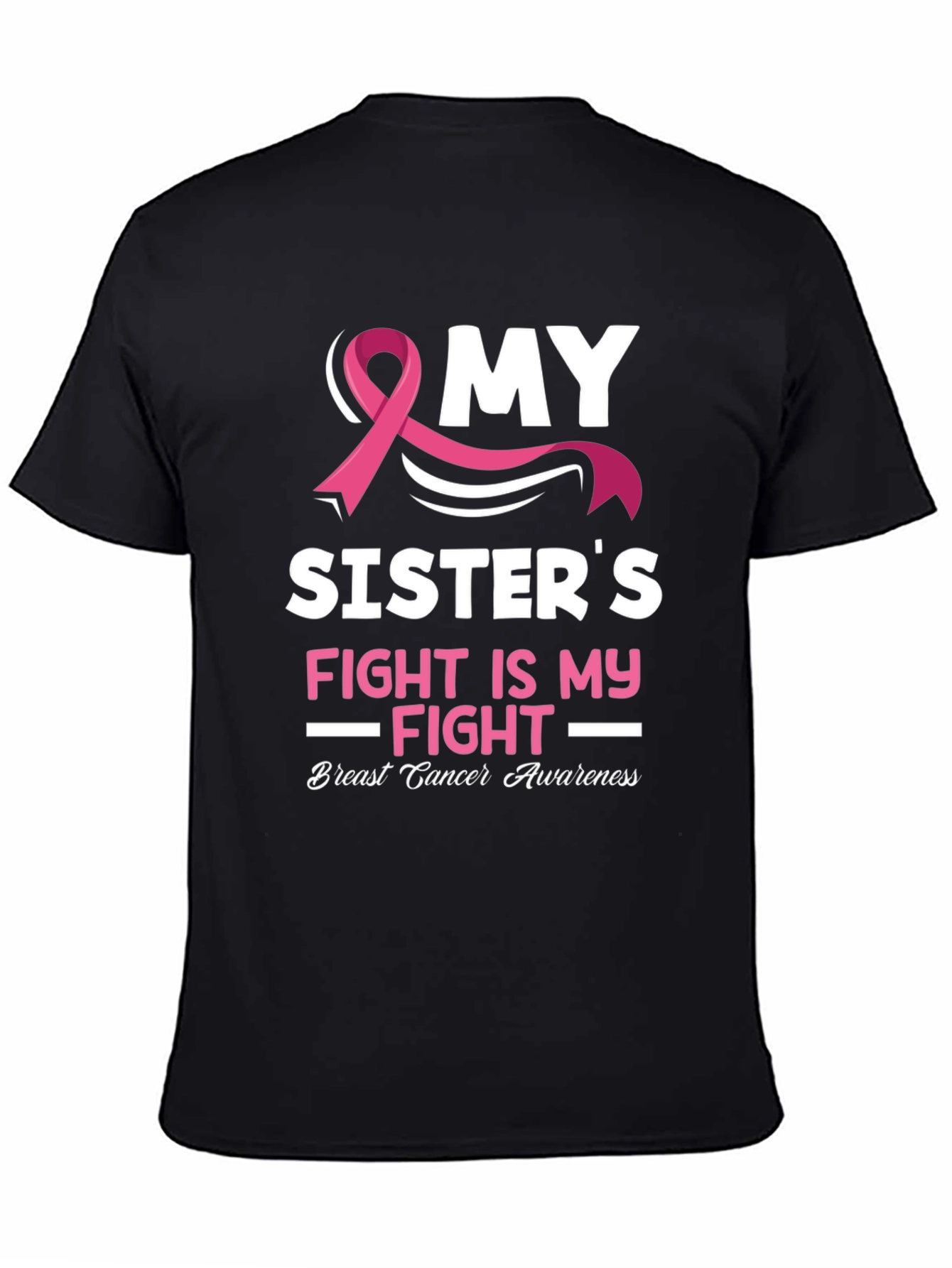 My Sisters Fight Breast Cancer Awareness T-Shirt