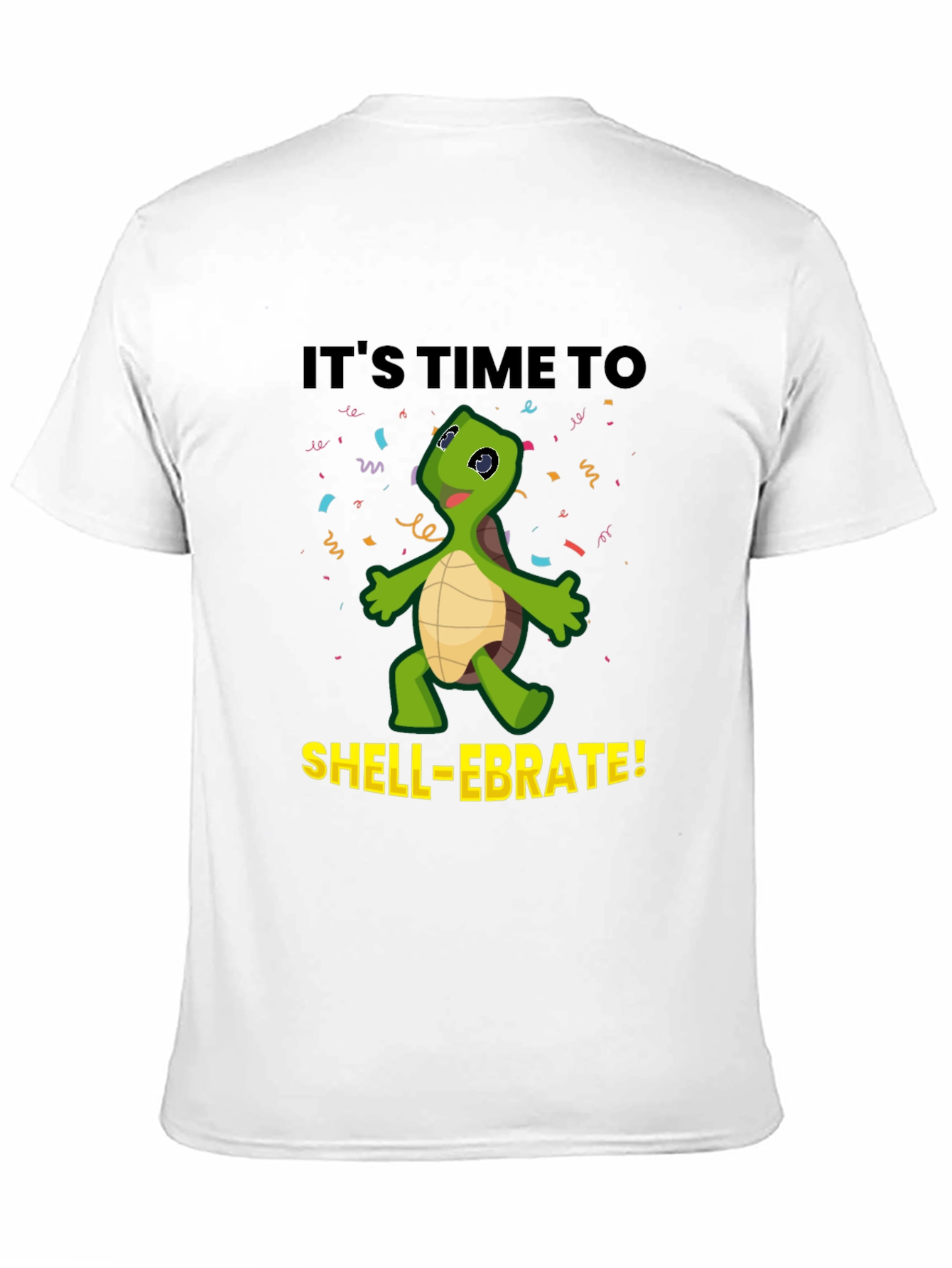 Its Time to Shell-ebrate! Fun Turtle T-Shirt