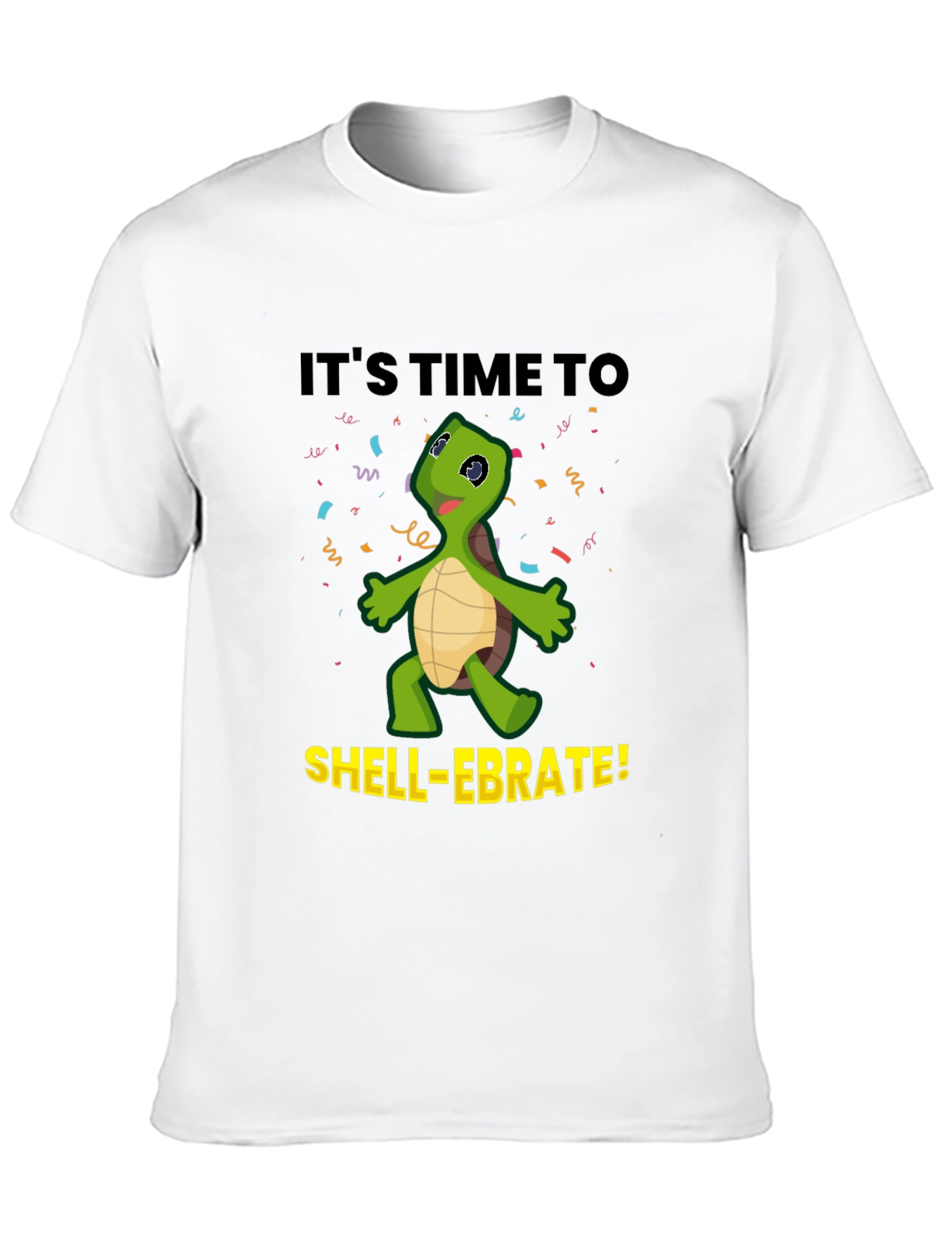 Its Time to Shell-ebrate! Fun Turtle T-Shirt
