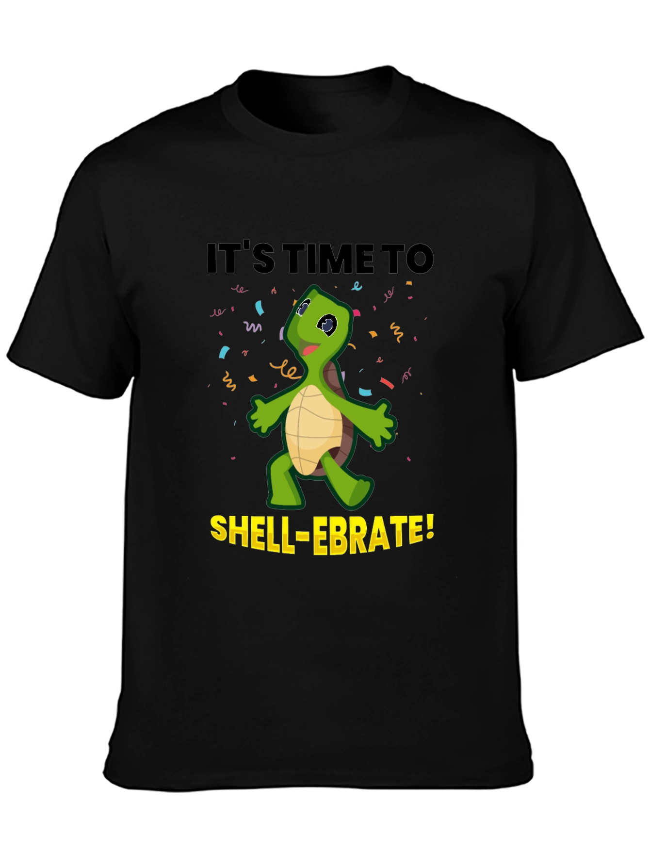 Its Time to Shell-ebrate! Fun Turtle T-Shirt