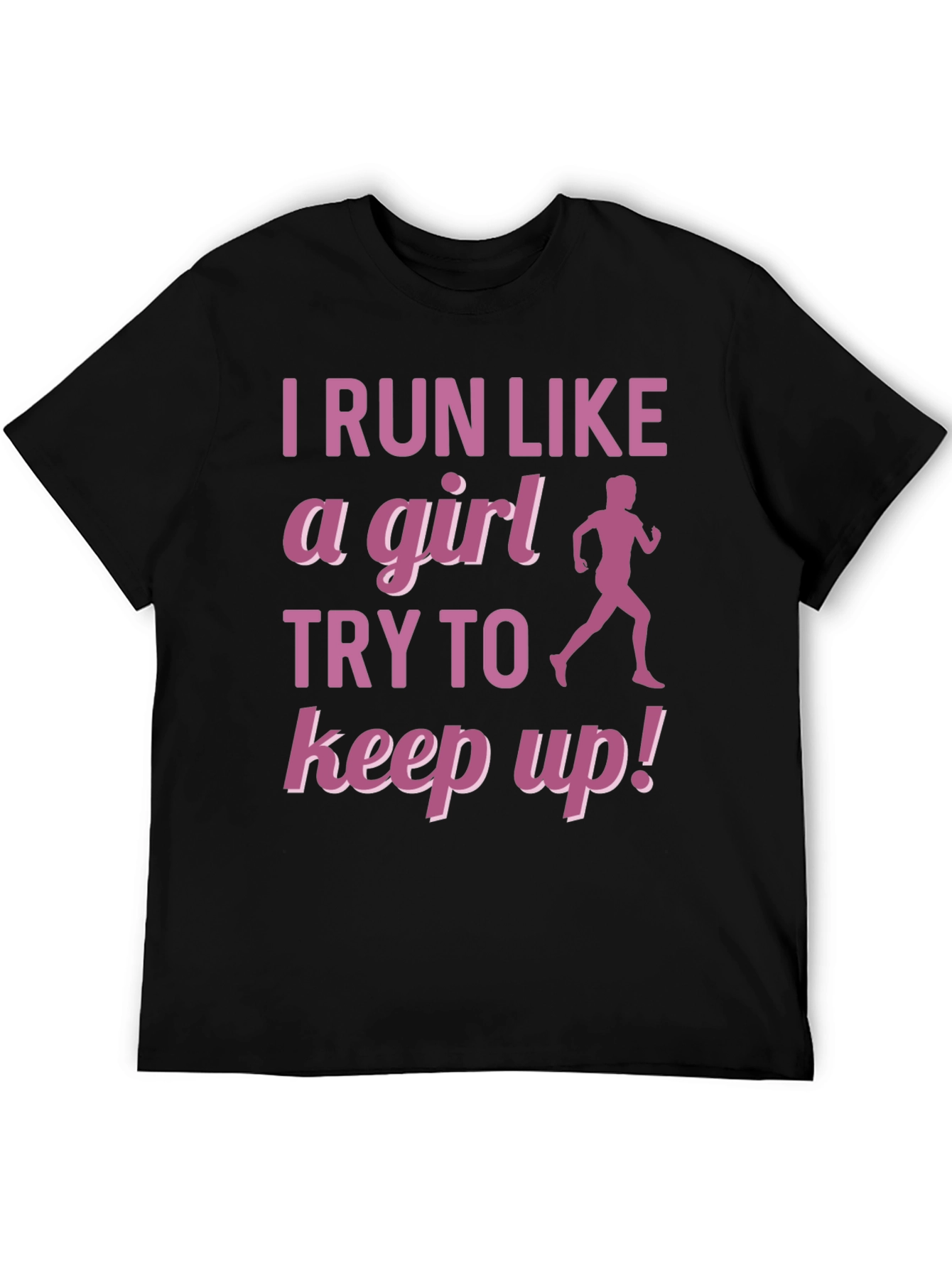 I Run Like A Girl T-Shirt