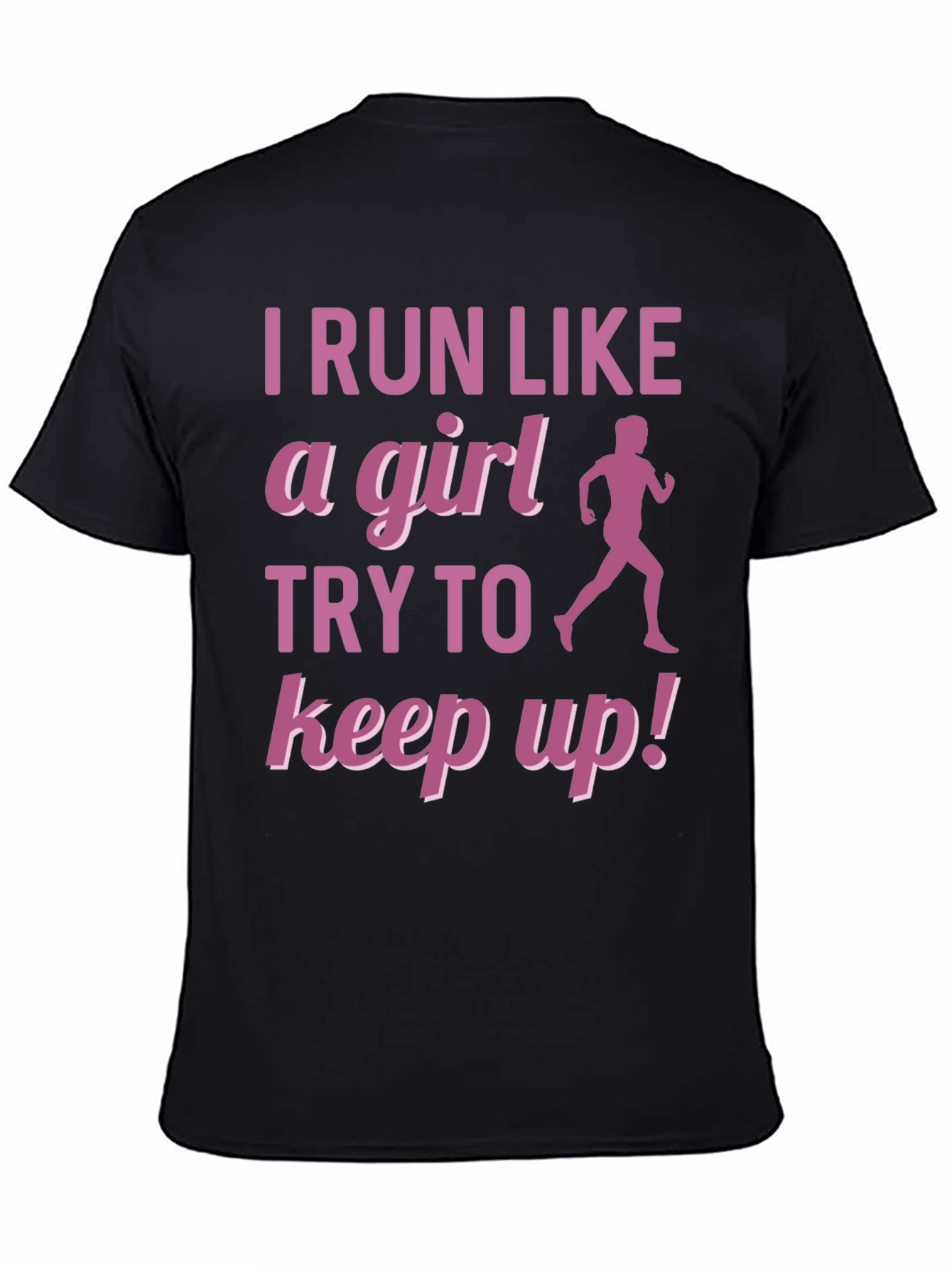 I Run Like A Girl T-Shirt