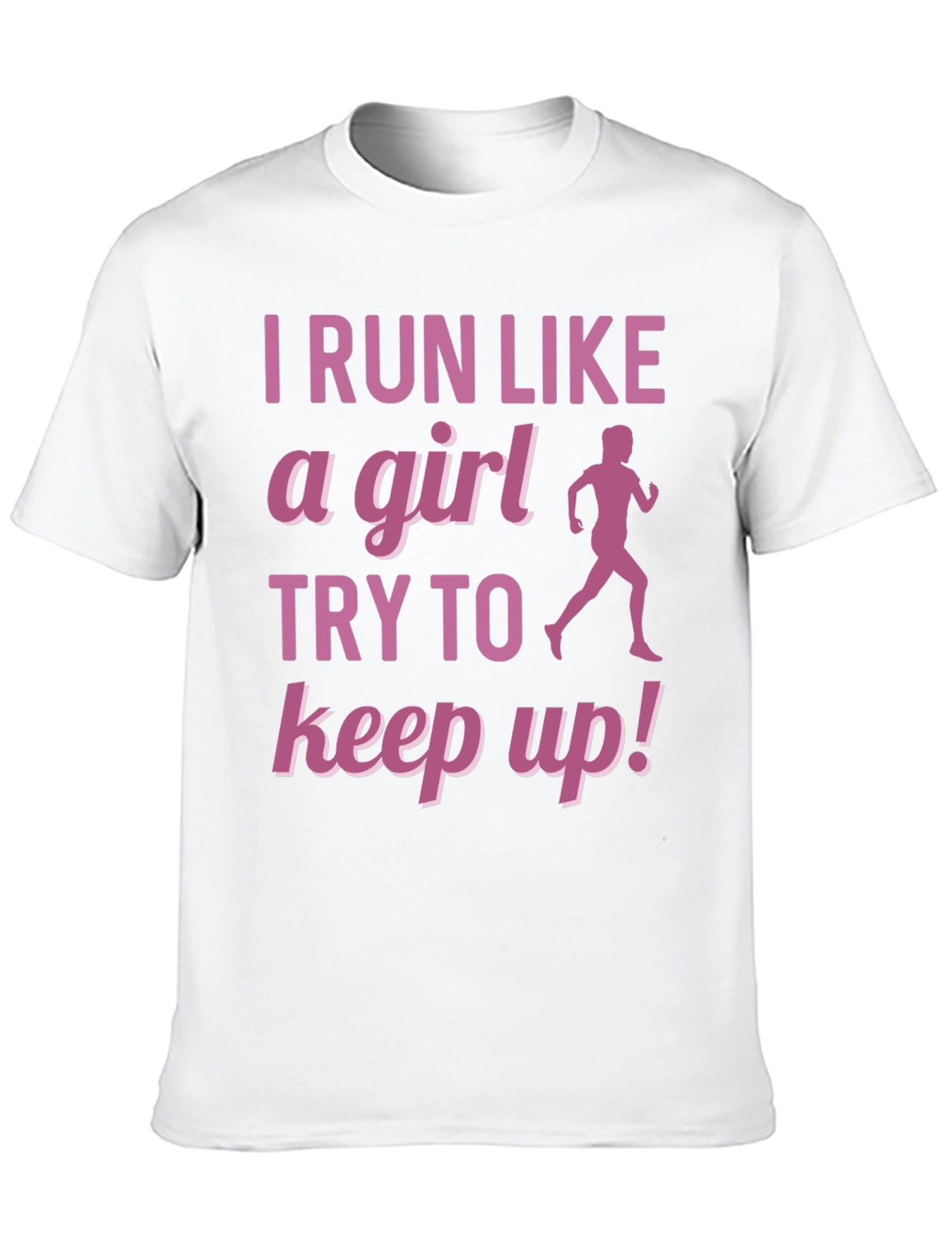 I Run Like A Girl T-Shirt