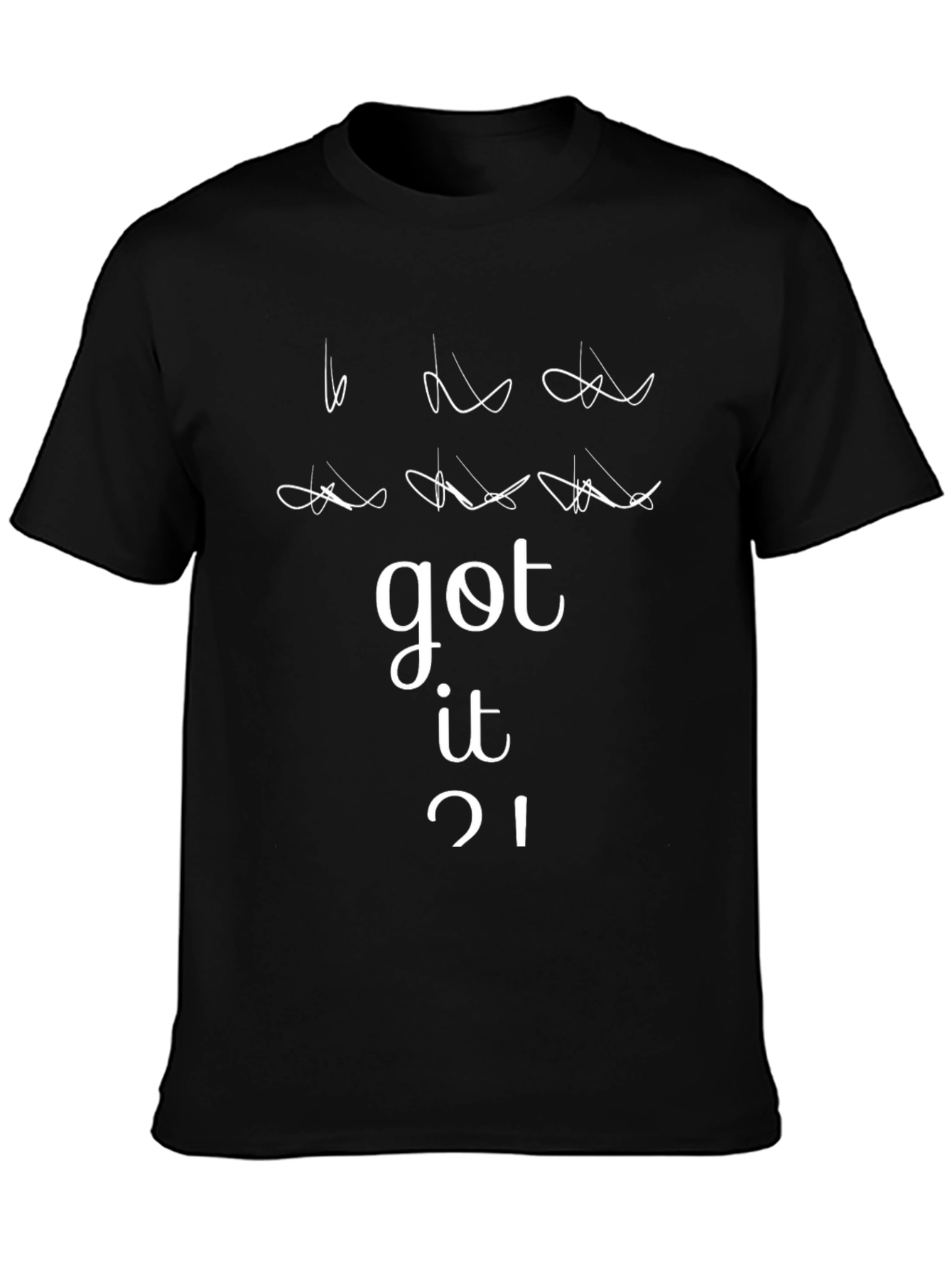 Got It? Mens Black Graphic T-Shirt