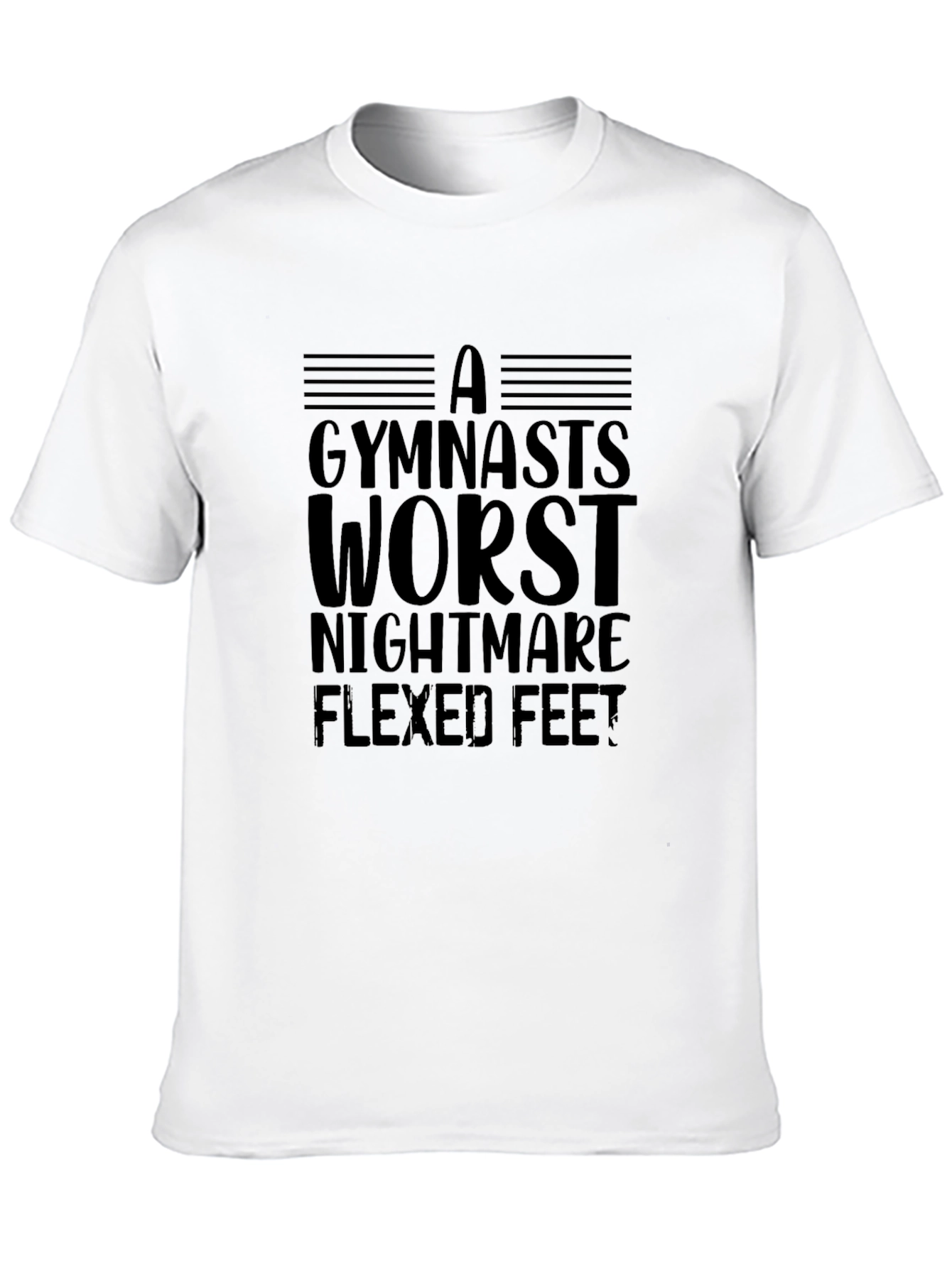 Gymnasts Nightmare Flexed Feet Graphic T-Shirt
