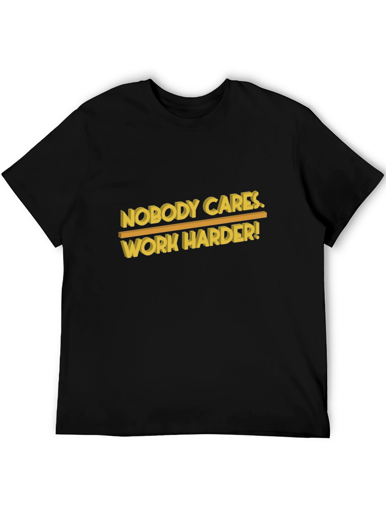 Nobody Cares Work Harder Black Graphic T-Shirt