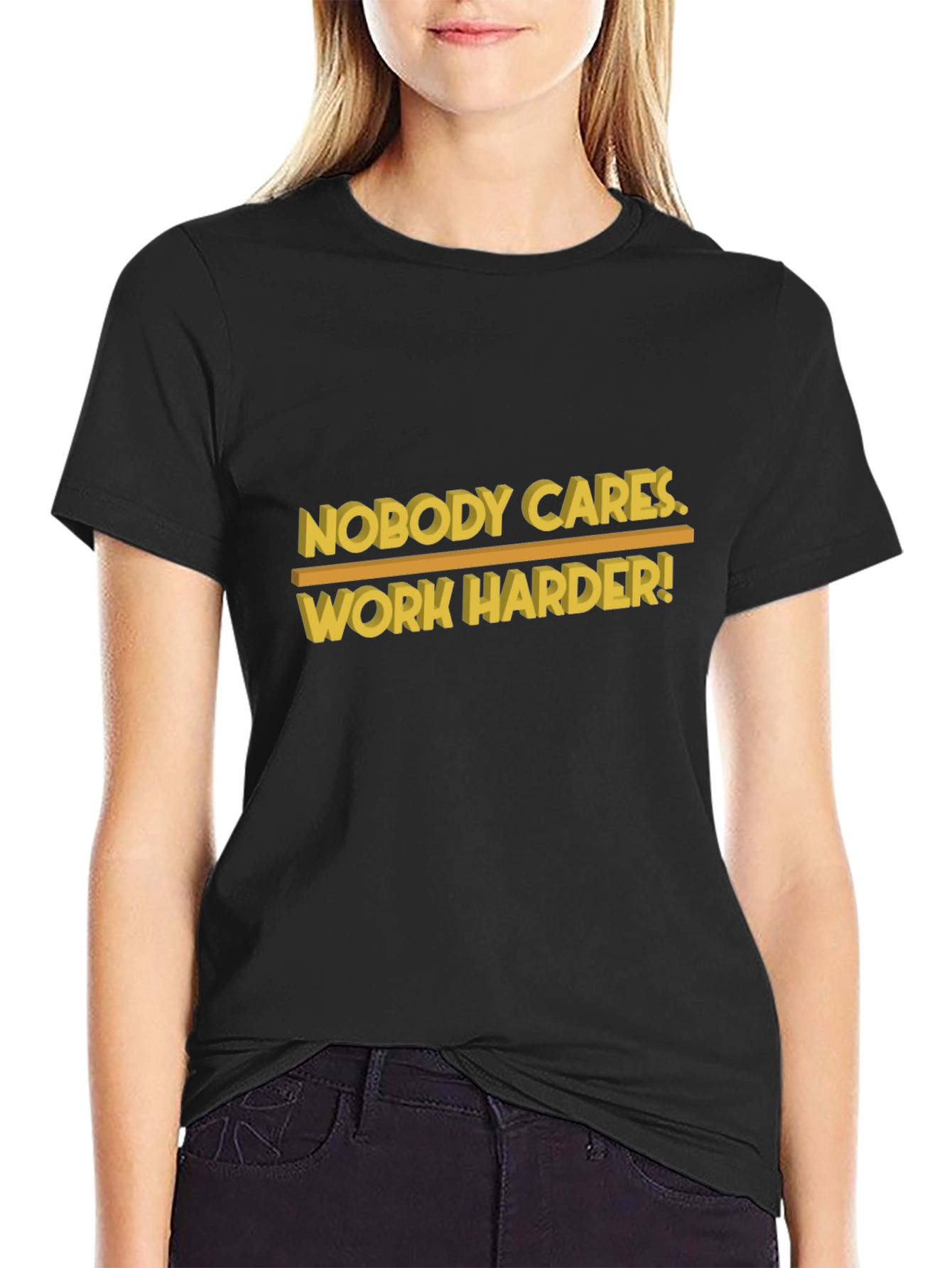 Nobody Cares Work Harder Black Graphic T-Shirt