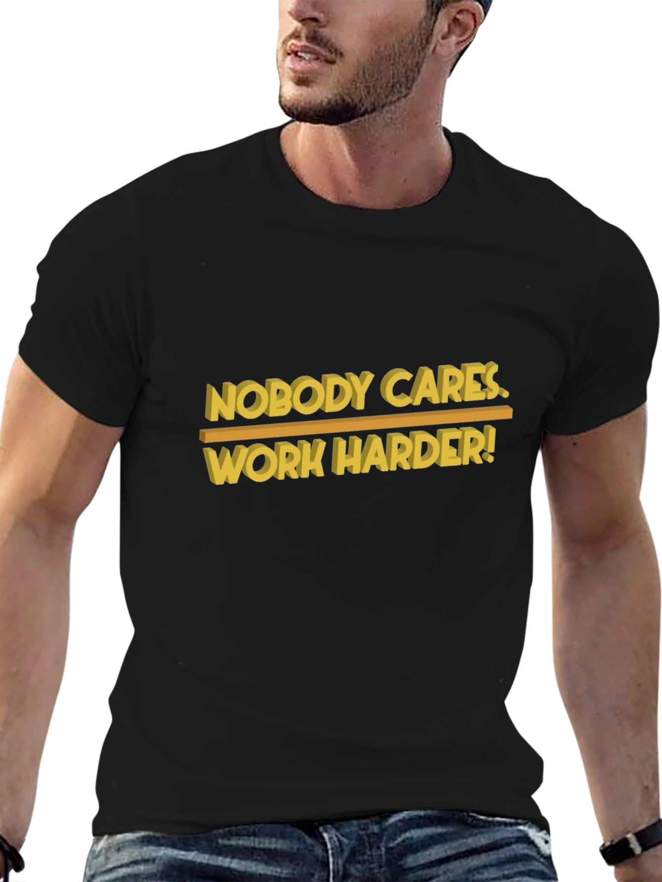 Nobody Cares Work Harder Black Graphic T-Shirt