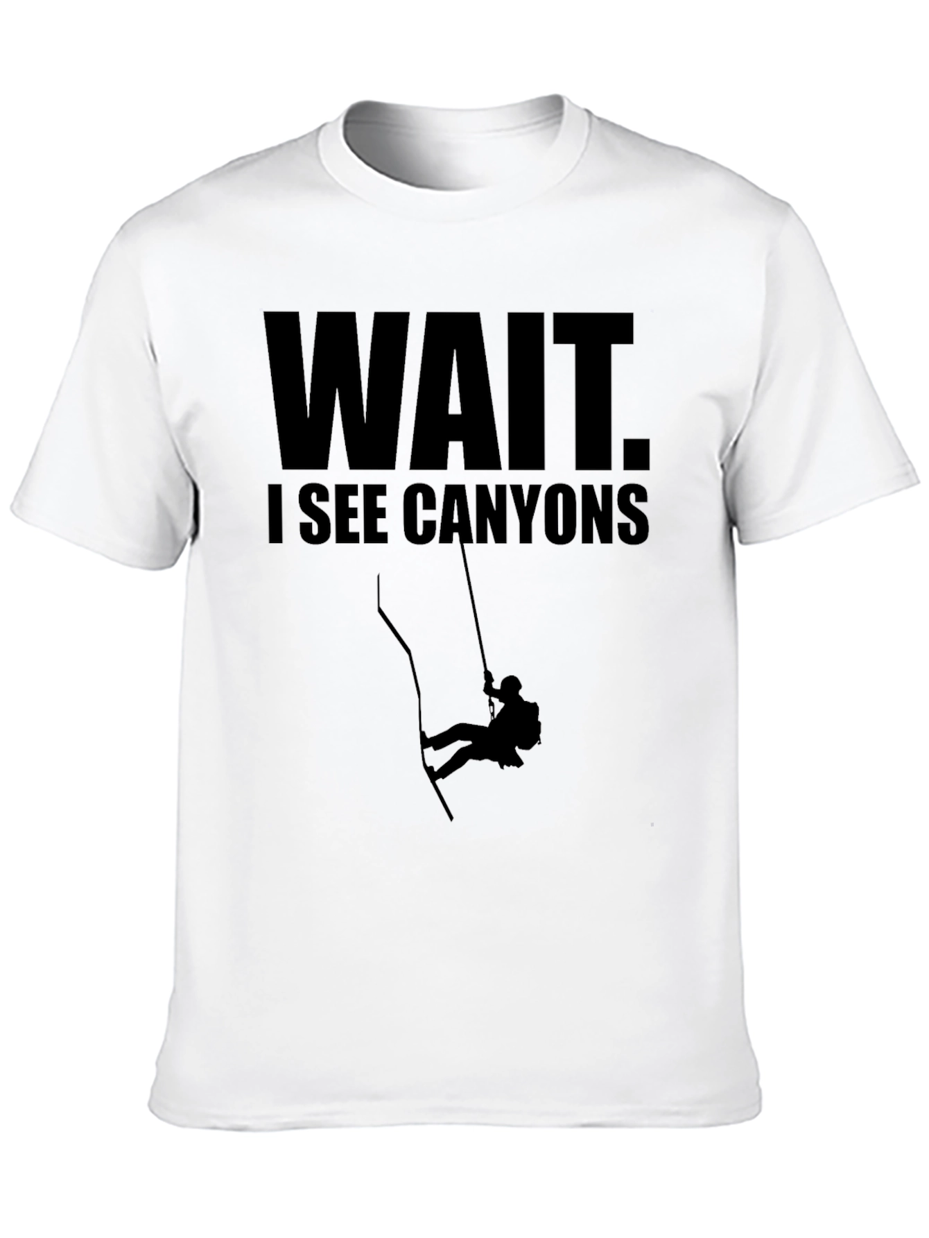 Wait. I See Canyons T-Shirt - Rock Climbing Apparel