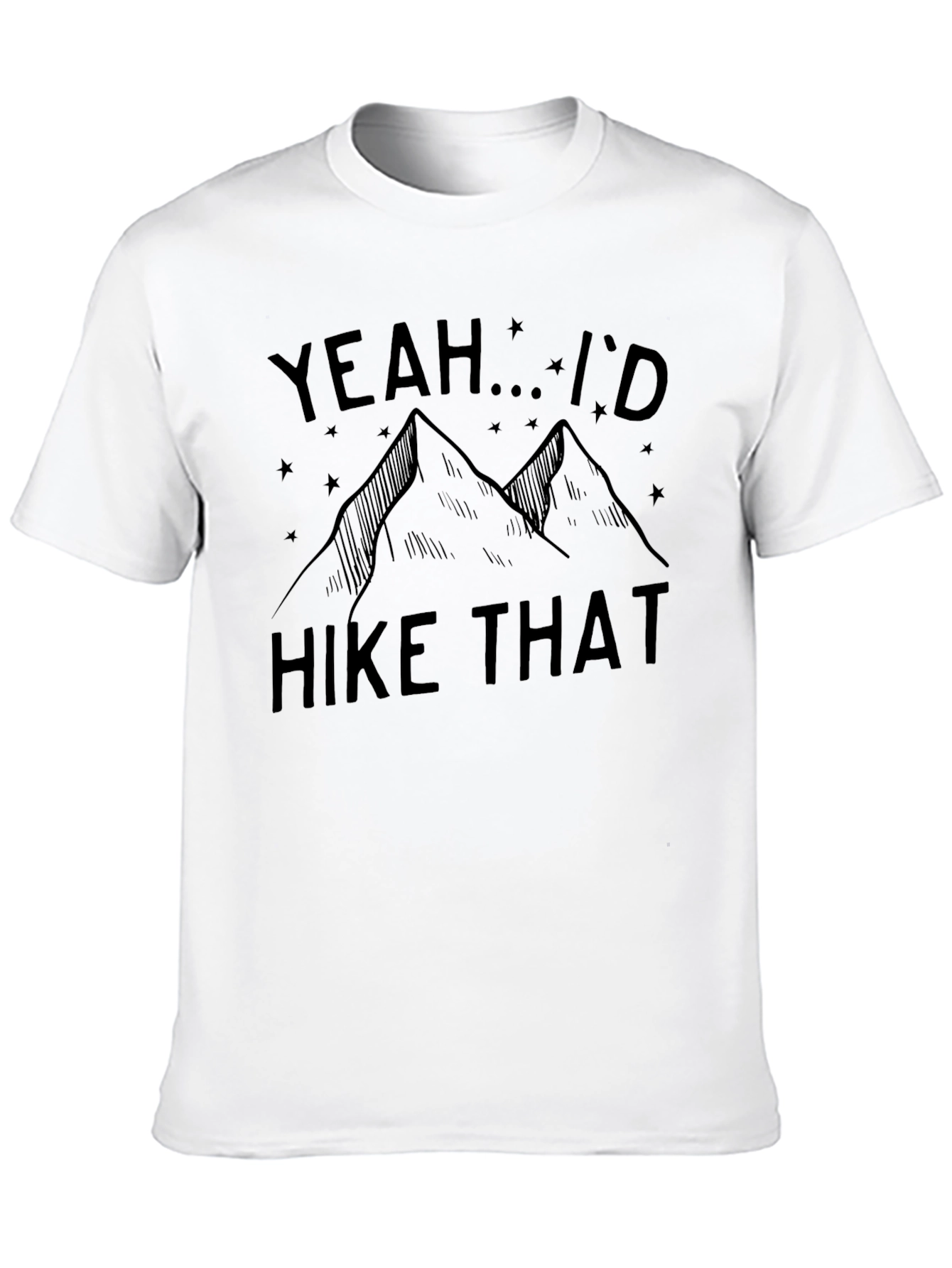 Yeah... Id Hike That Black Graphic T-Shirt