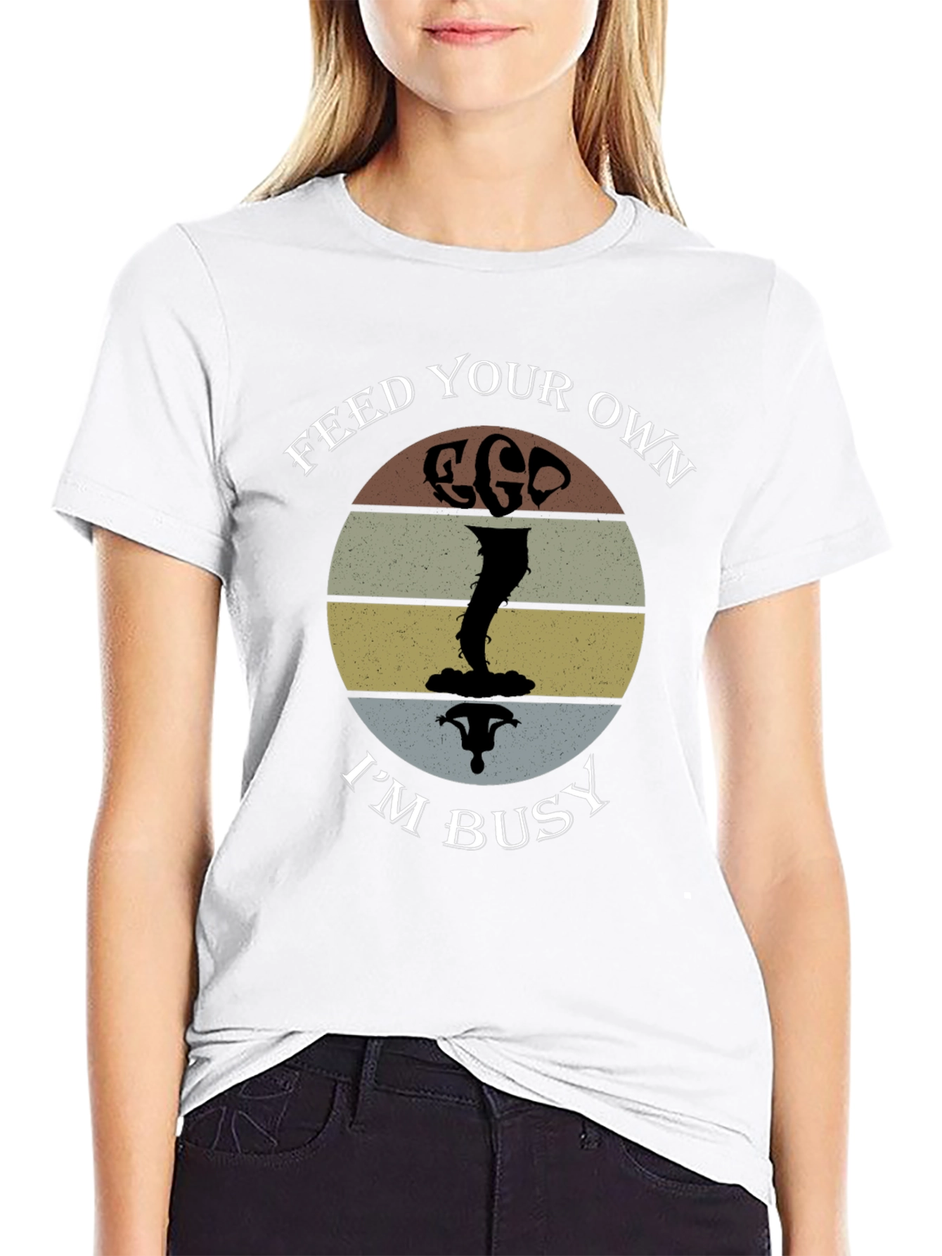 Feed Your Own Ego Im Busy T-Shirt