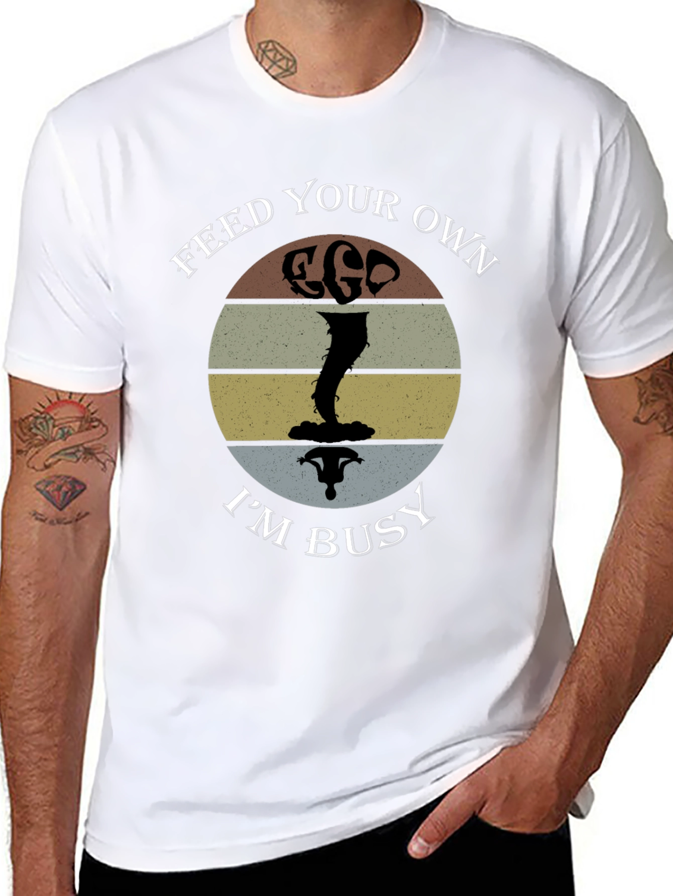Feed Your Own Ego Im Busy T-Shirt