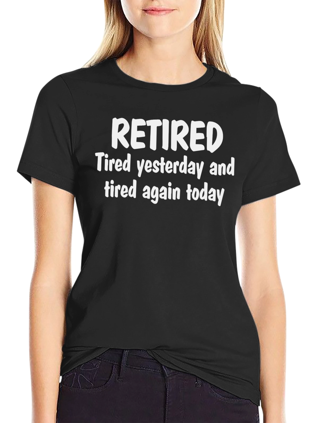 Retired Tired Yesterday & Today T-Shirt