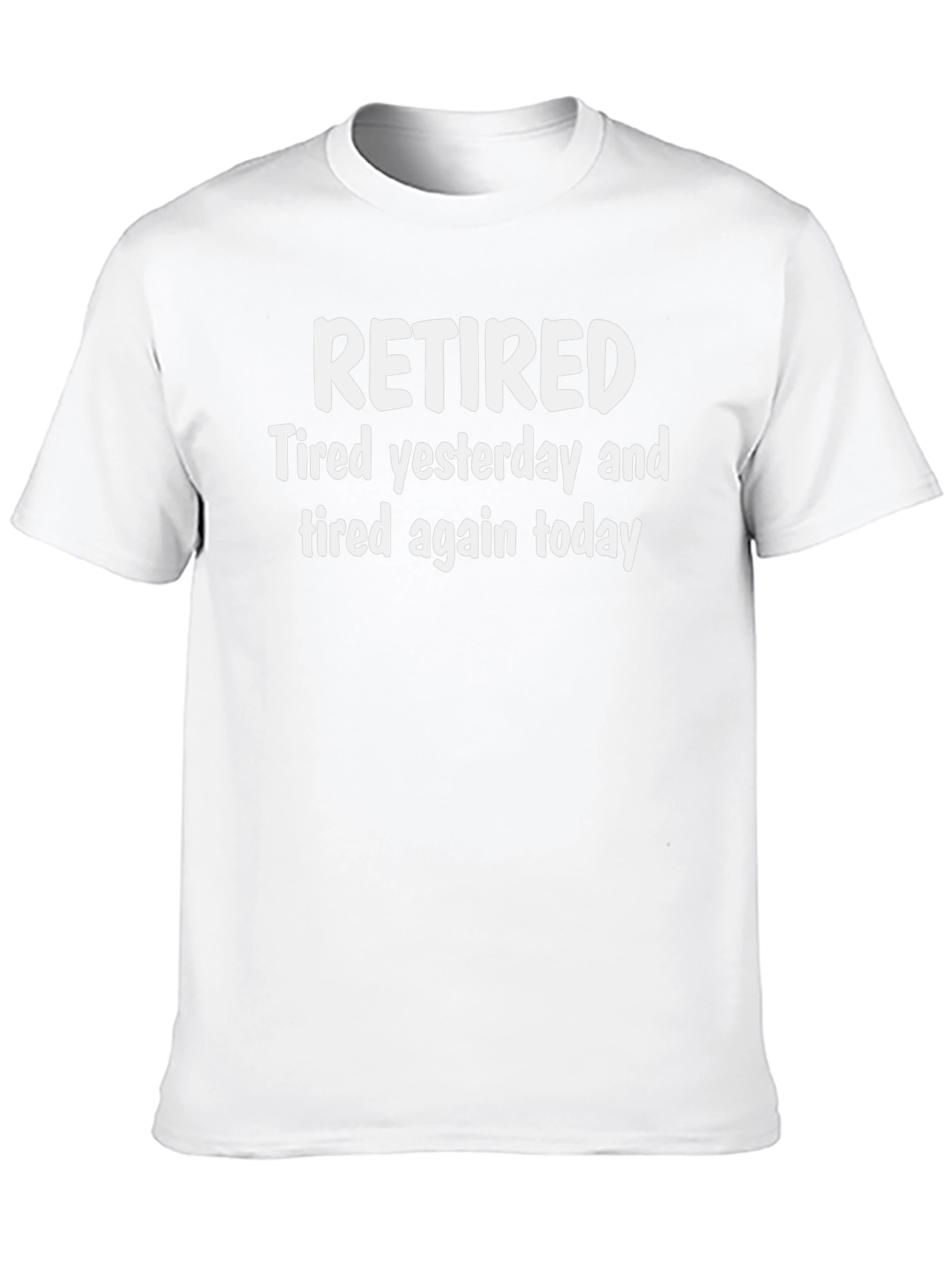 Retired Tired Yesterday & Today T-Shirt