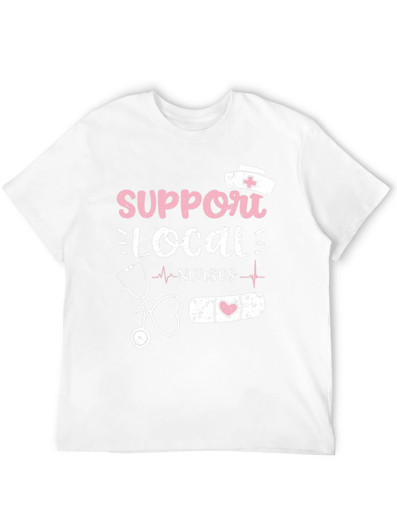 Support Local Nurses T-Shirt
