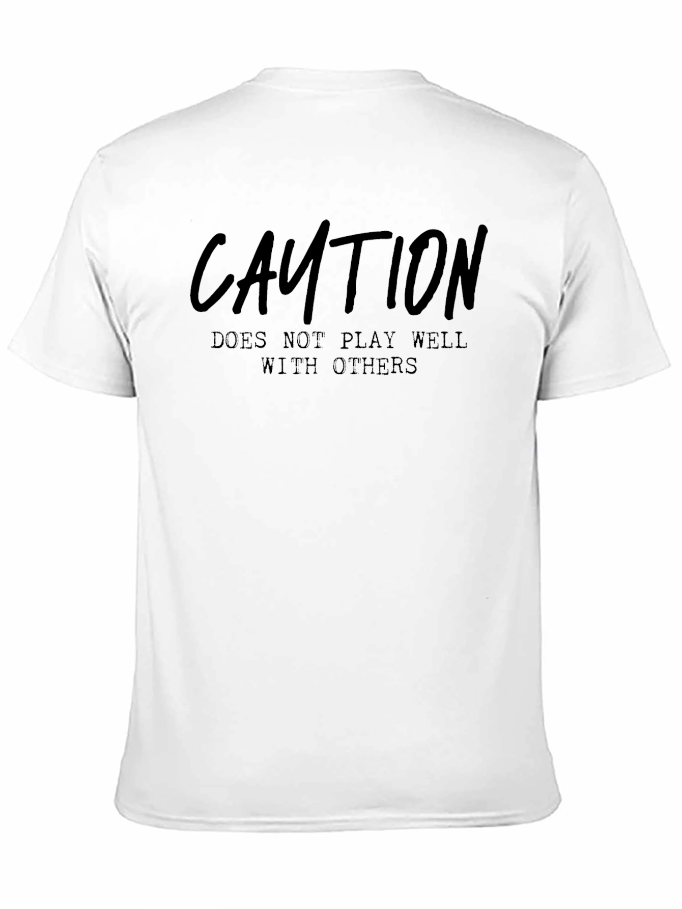 Caution: Doesnt Play Well With Others T-Shirt