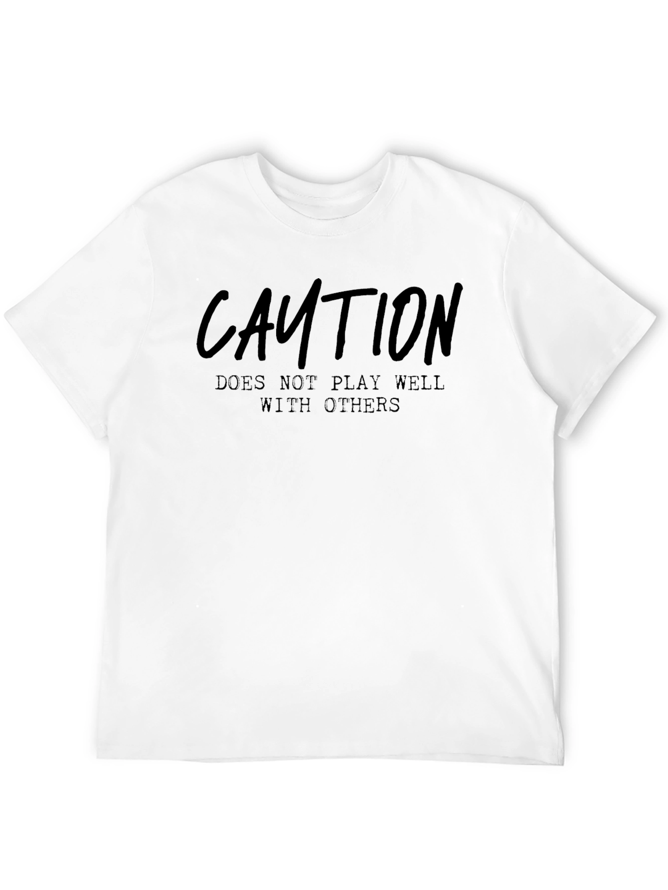 Caution: Doesnt Play Well With Others T-Shirt