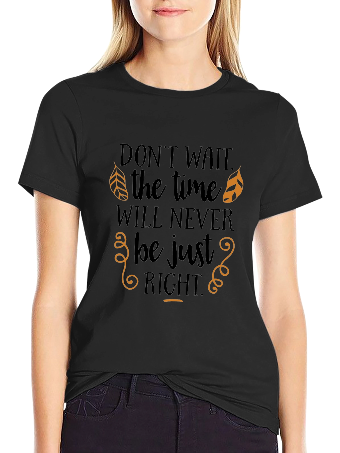 Inspirational Graphic Print Tee - Dont Wait