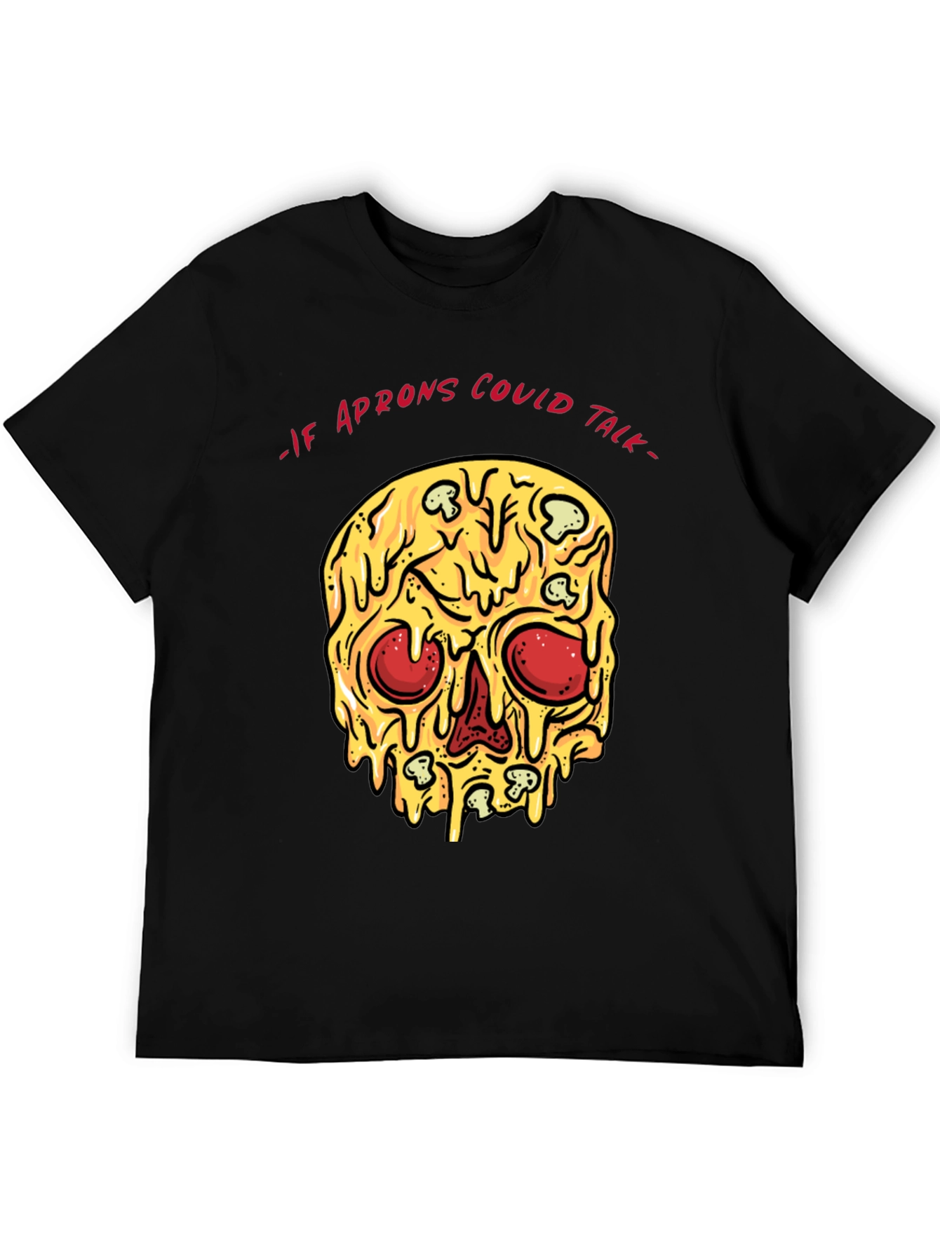 Pizza Skull T-Shirt - If Aprons Could Talk