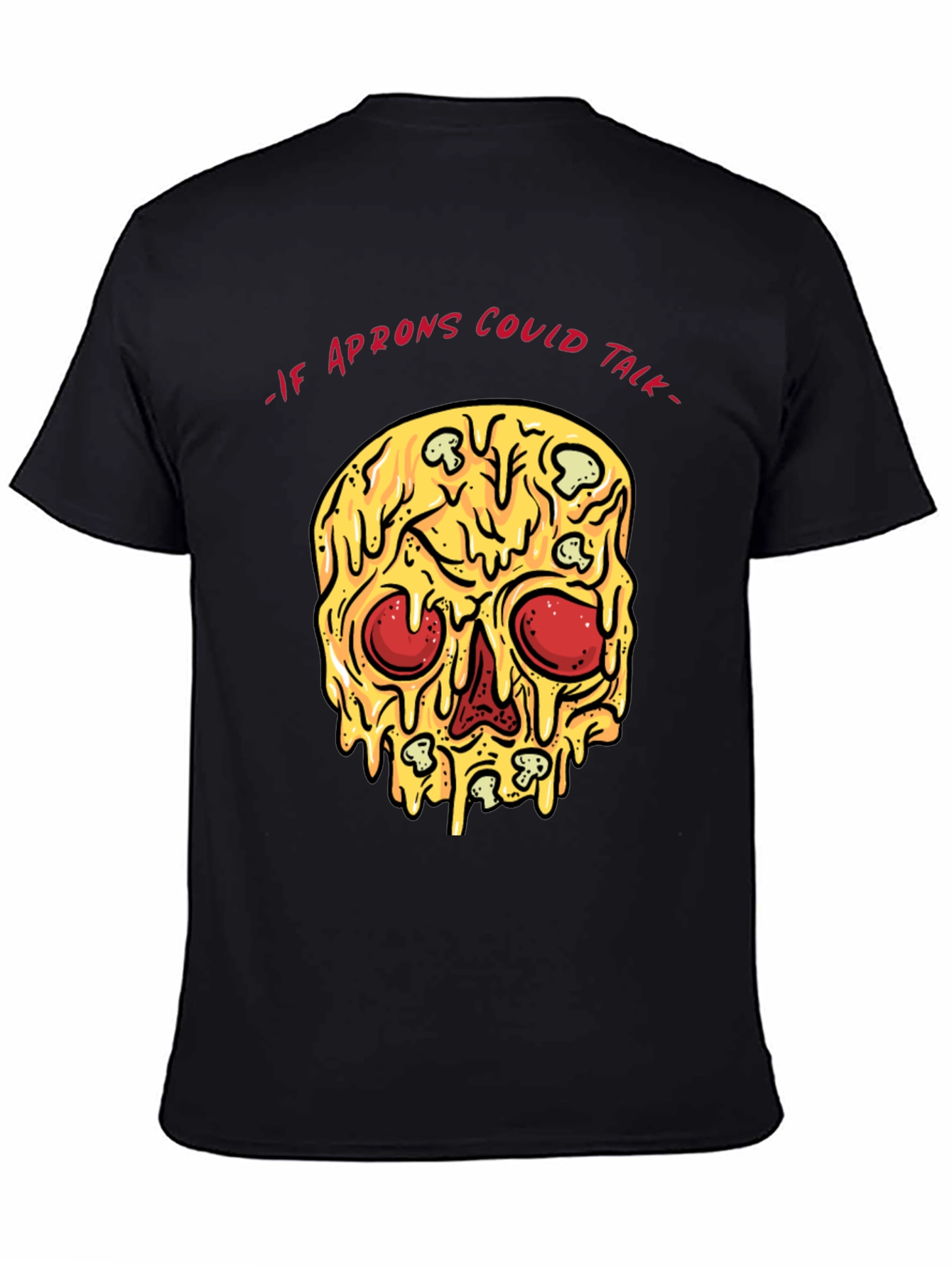 Pizza Skull T-Shirt - If Aprons Could Talk