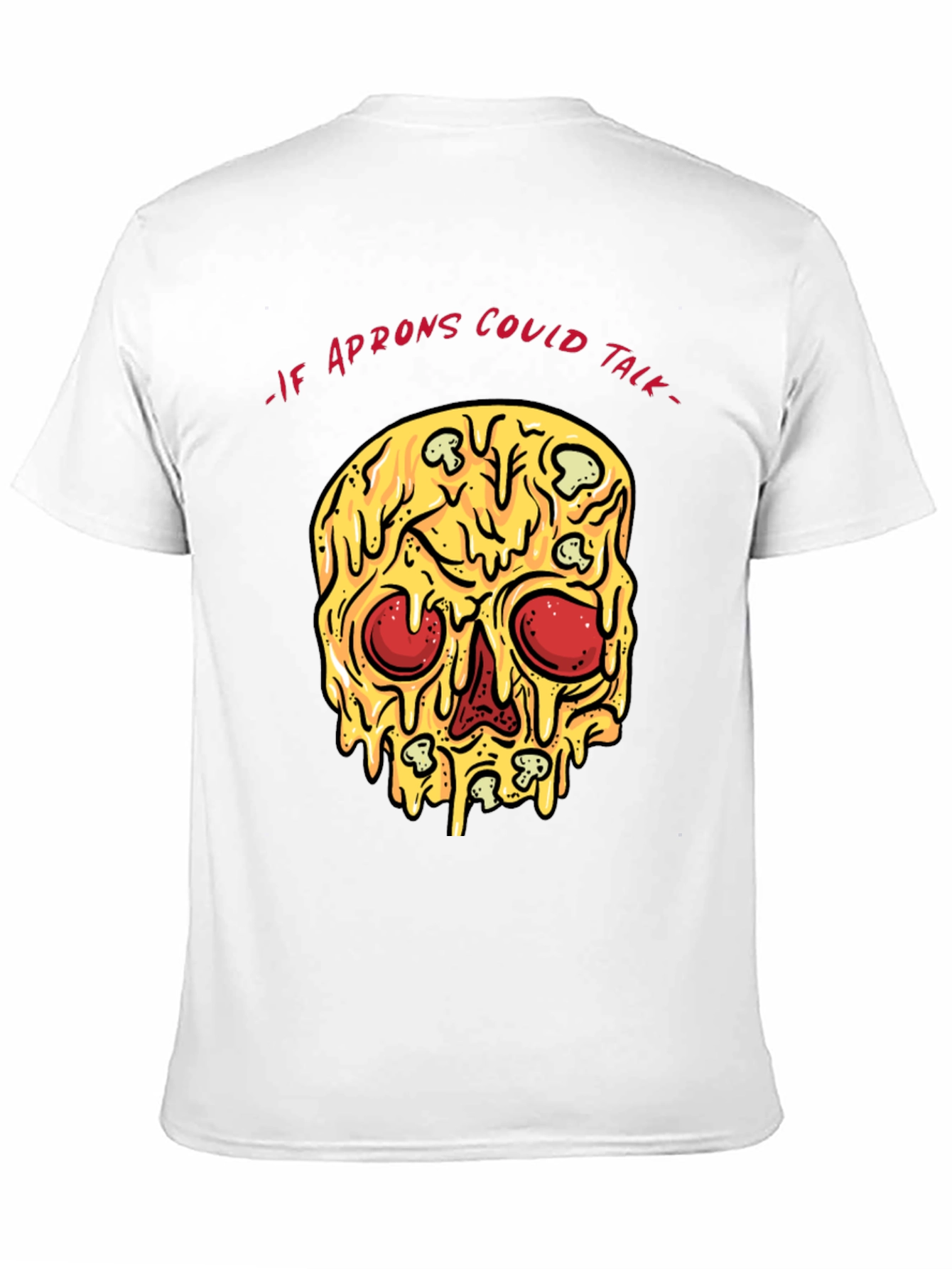 Pizza Skull T-Shirt - If Aprons Could Talk