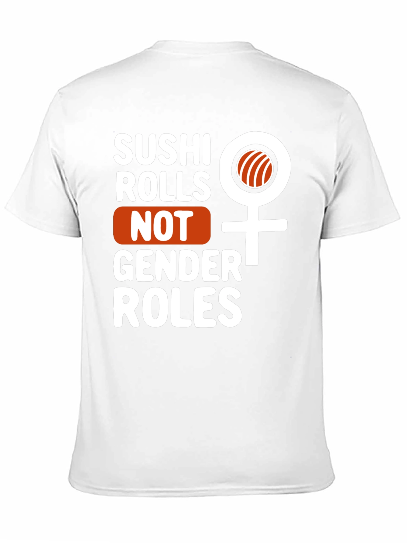 Sushi Rolls Not Gender Roles Graphic Tee