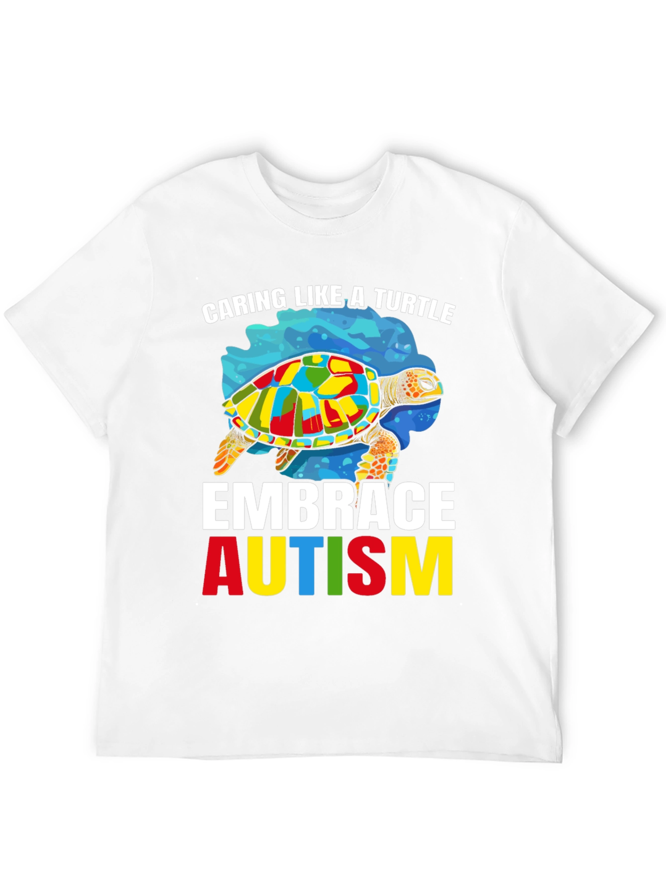 Caring Like A Turtle Embrace Autism Awareness T-Shirt