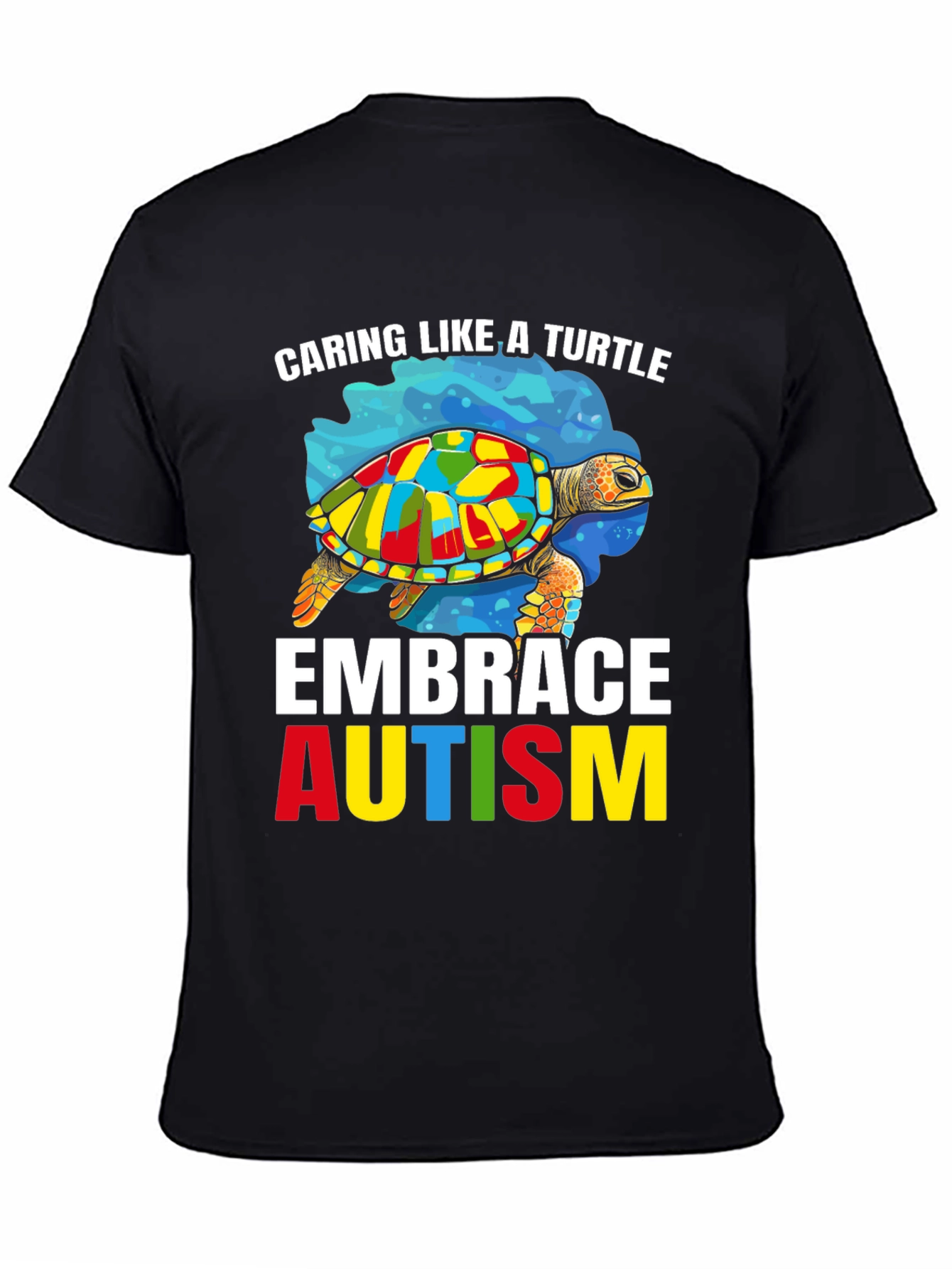 Caring Like A Turtle Embrace Autism Awareness T-Shirt