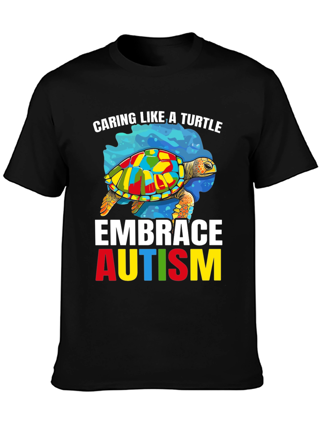 Caring Like A Turtle Embrace Autism Awareness T-Shirt