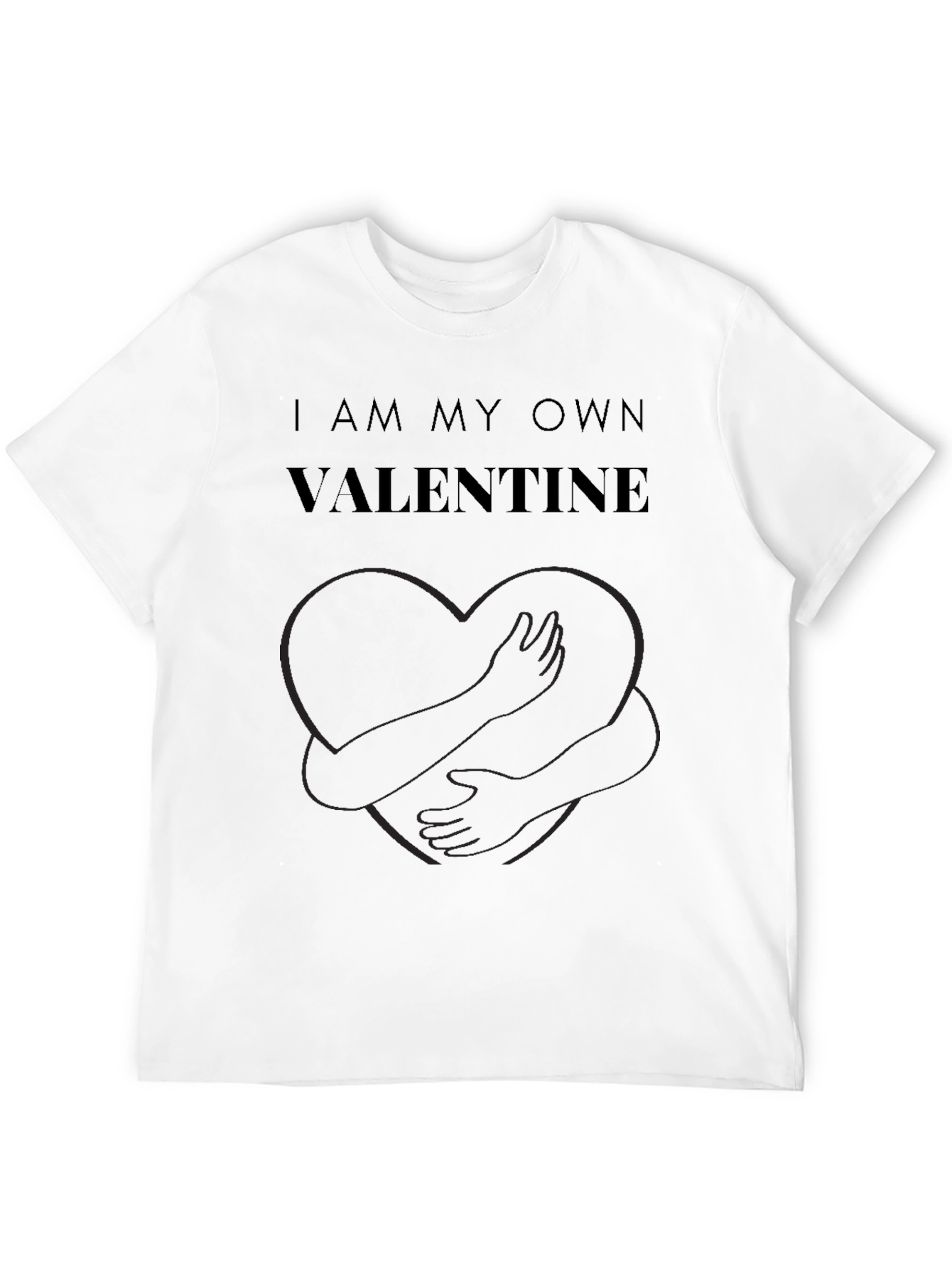 I Am My Own Valentine T-Shirt
