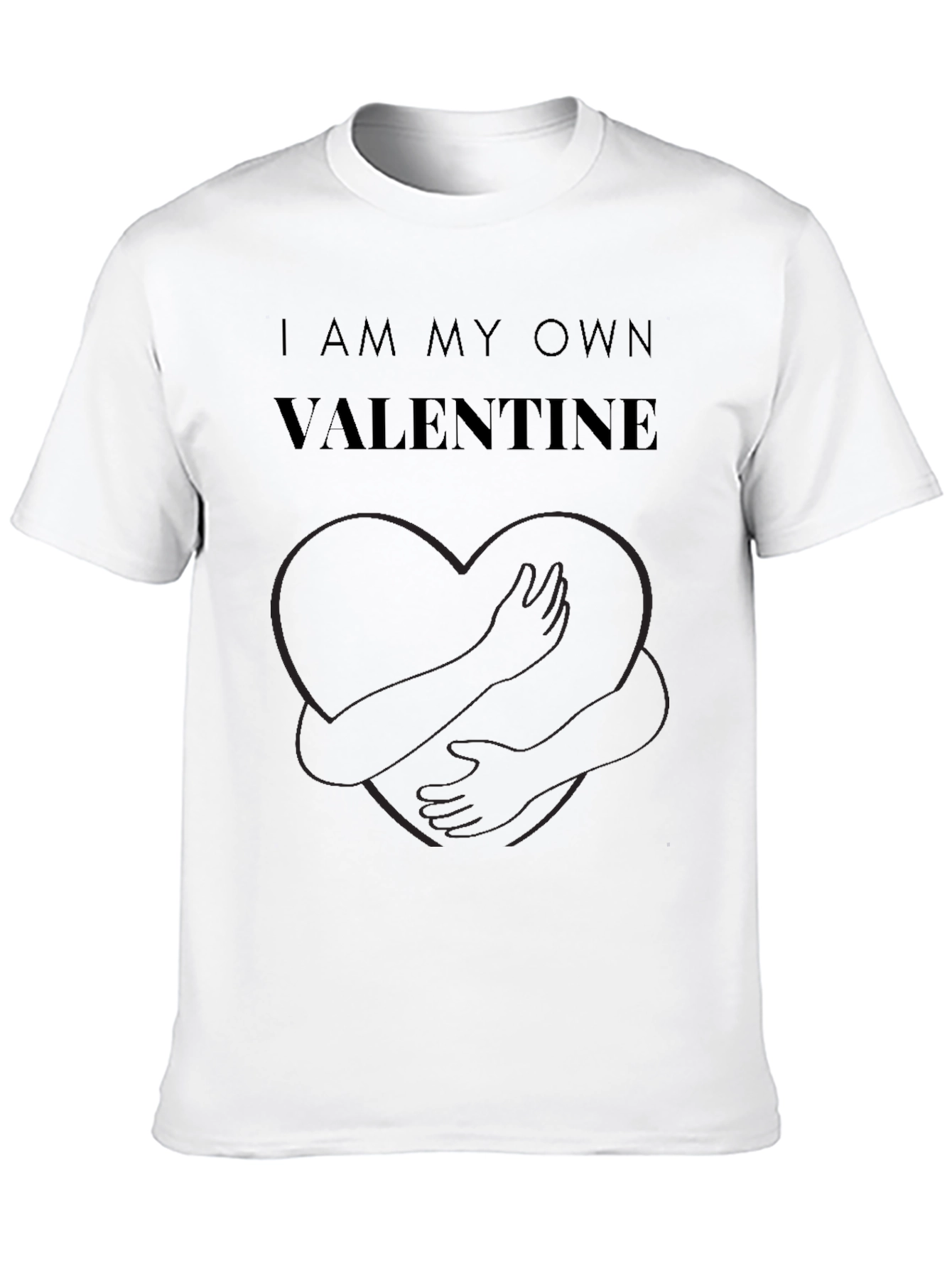 I Am My Own Valentine T-Shirt