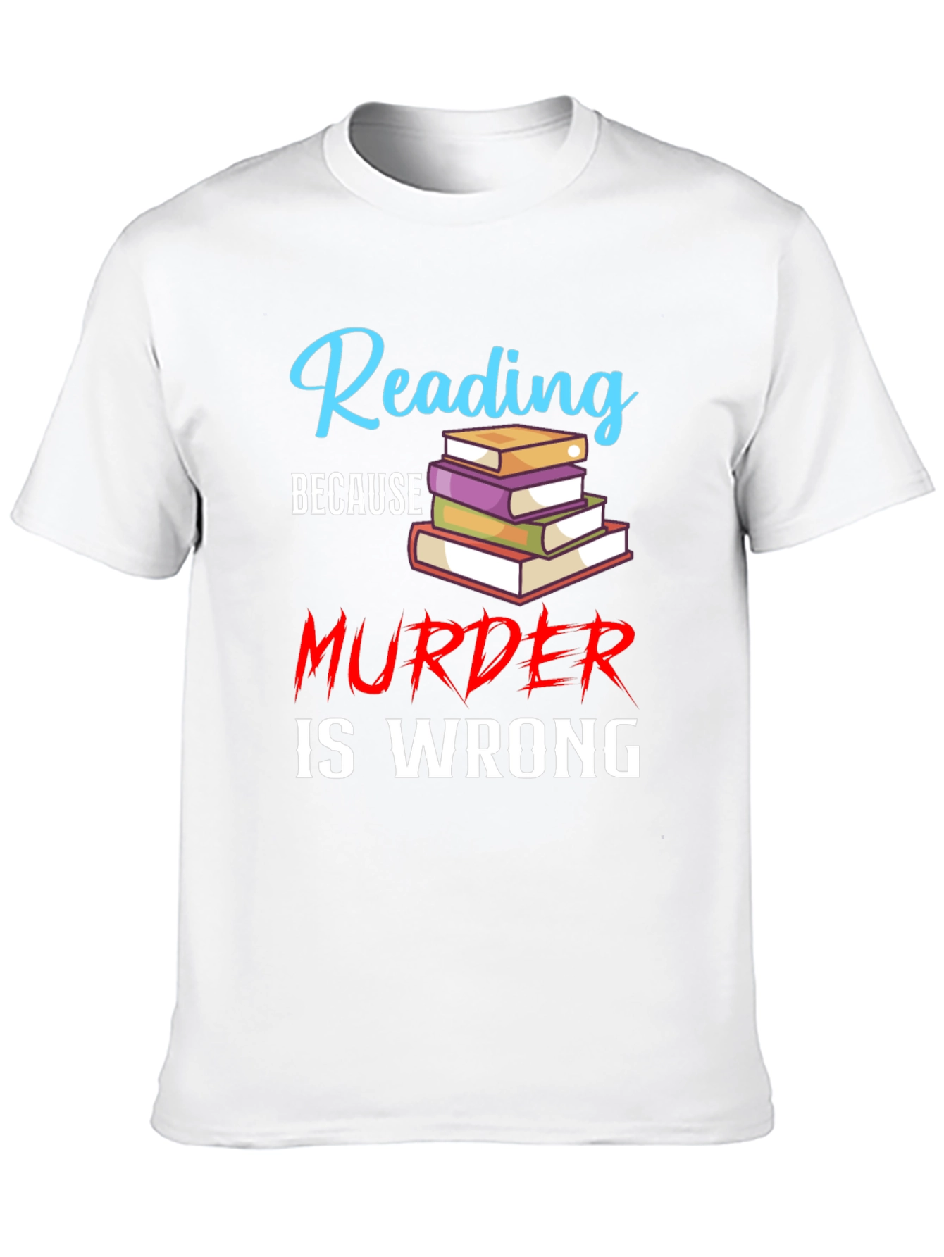 Reading Because Murder Is Wrong Black T-Shirt