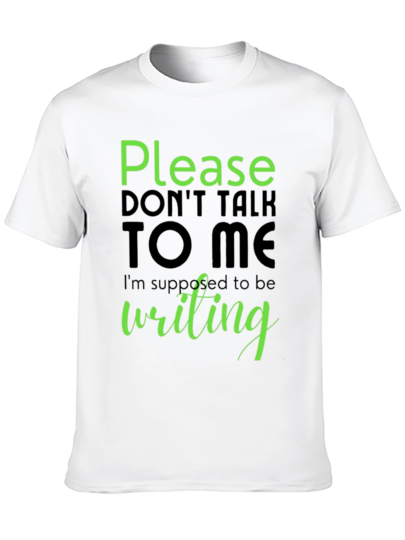 Please Dont Talk To Me T-Shirt - Writing