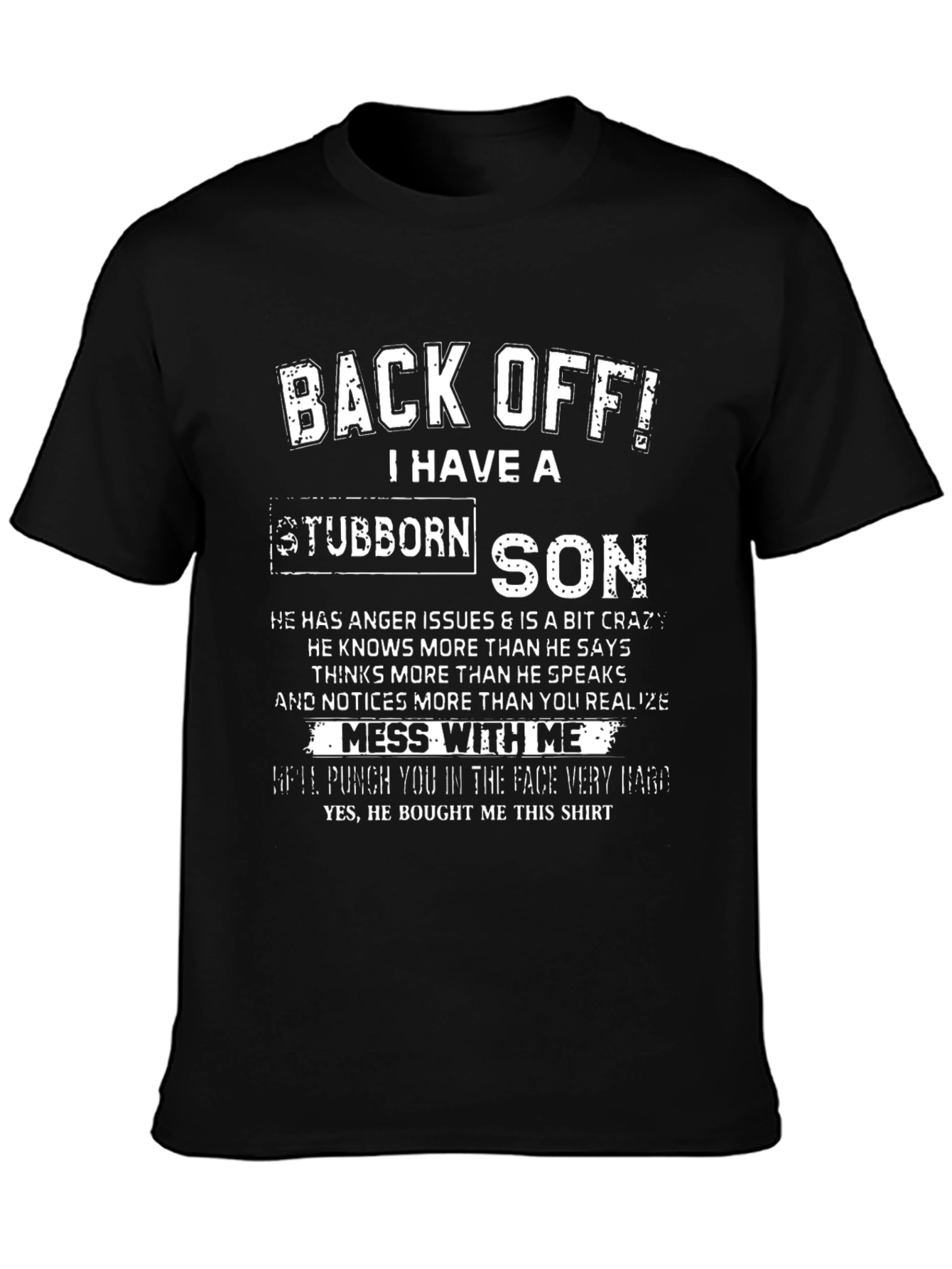 Back Off I Have A Stubborn Son T-Shirt