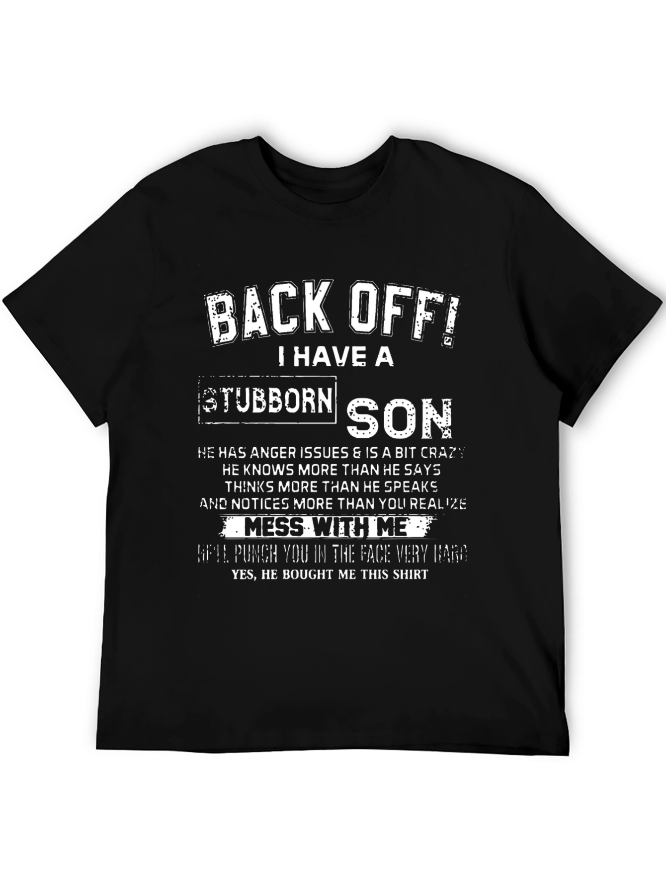 Back Off I Have A Stubborn Son T-Shirt