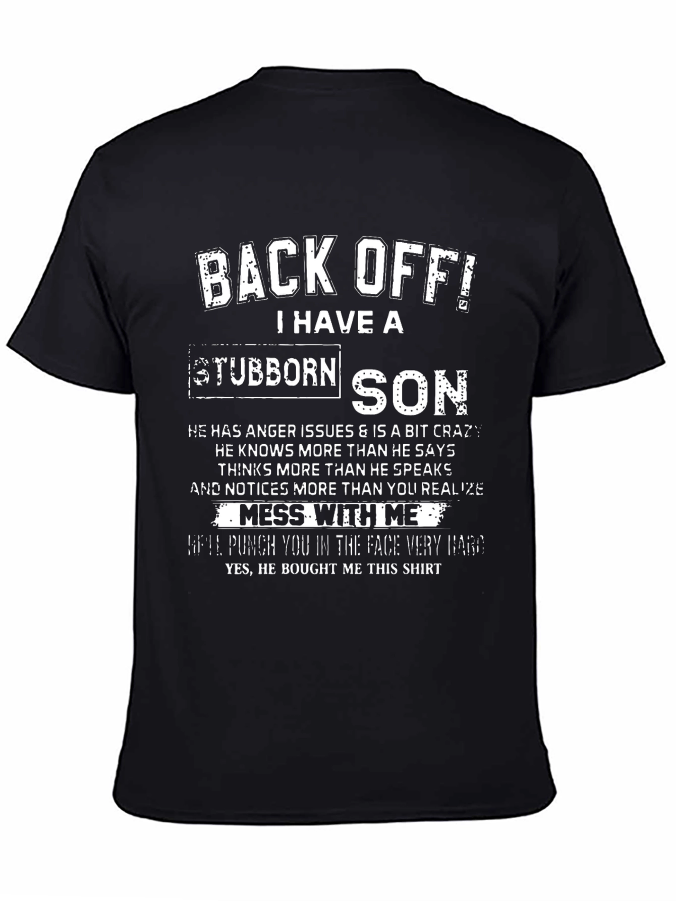 Back Off I Have A Stubborn Son T-Shirt