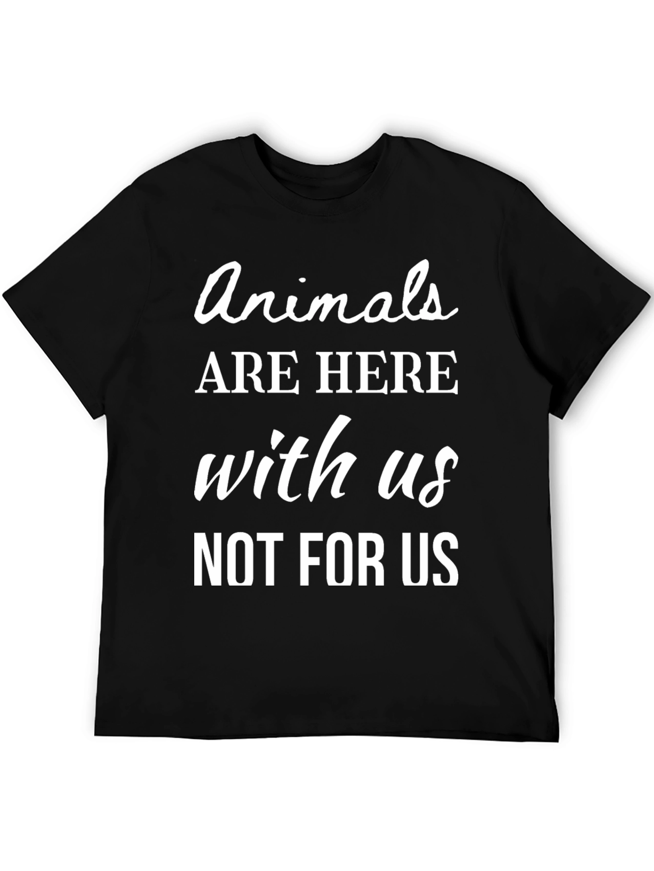 Animals Are Here With Us T-Shirt