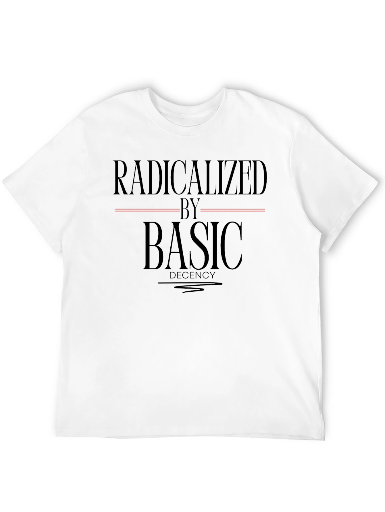 Radicalized by Basic Decency Graphic Tee - Unisex