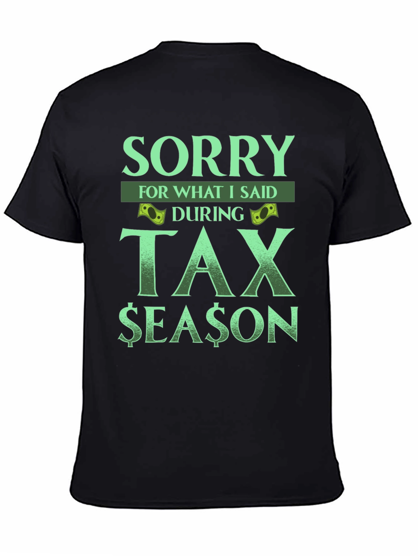 Sorry Tax Season Tee